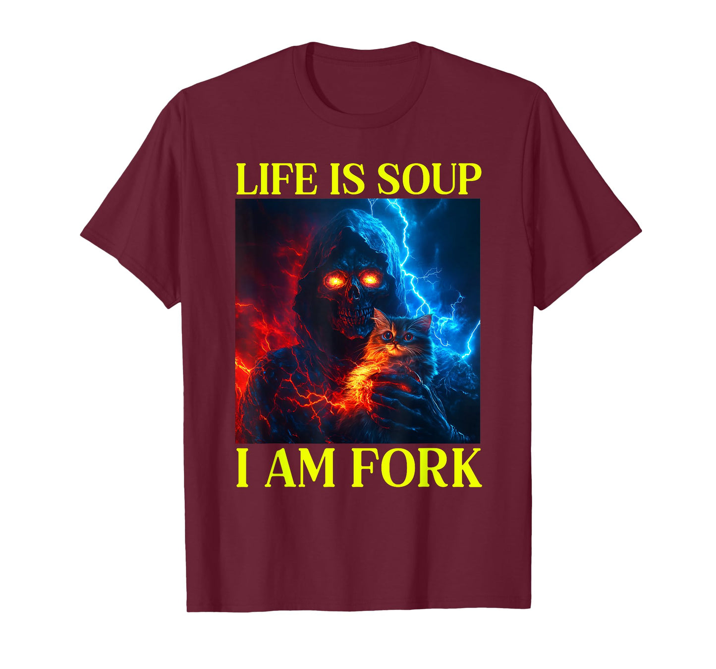 Life Is Soup I Am Fork Oddly Specific Dank Meme T-Shirt