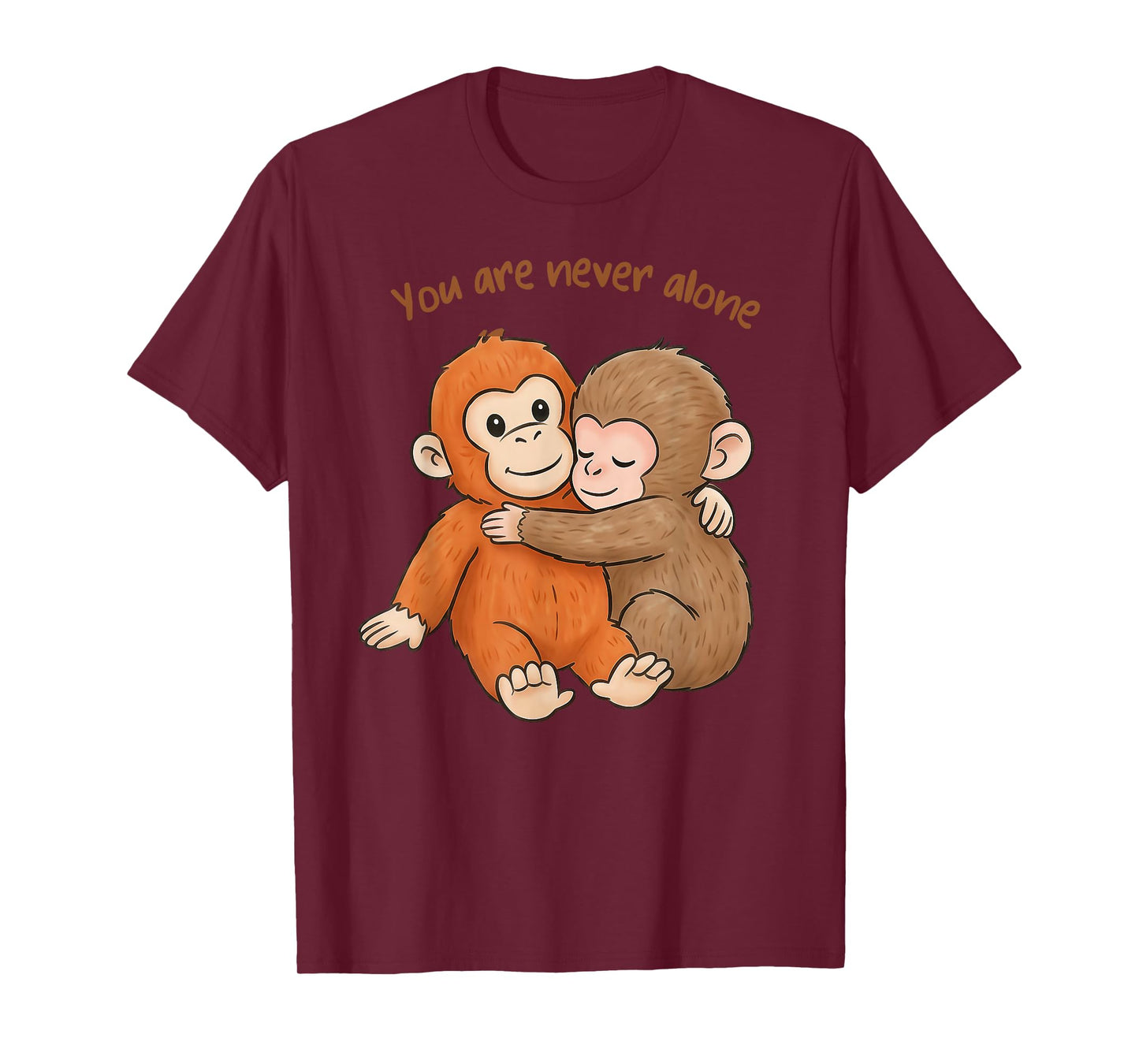 Punch The Cute Baby Monkey Hugging You are Never Alone T-Shirt - T-Shirt | Maroon