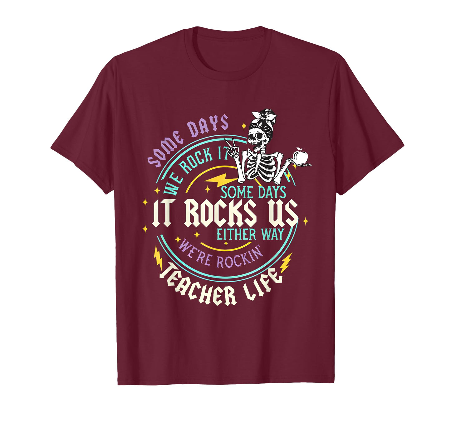 Some Days We Rock It Teacher Life Back to School Funny T-Shirt