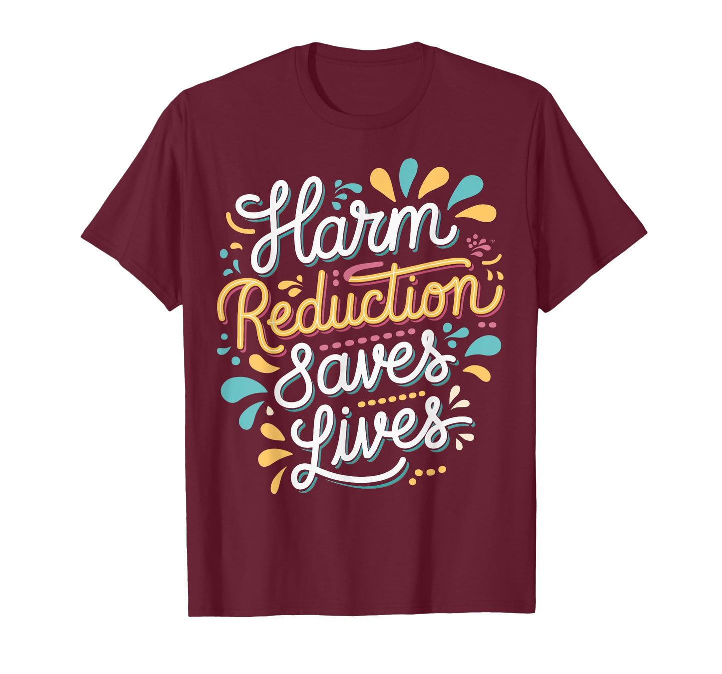 Harm Reduction Saves Lives T-Shirt