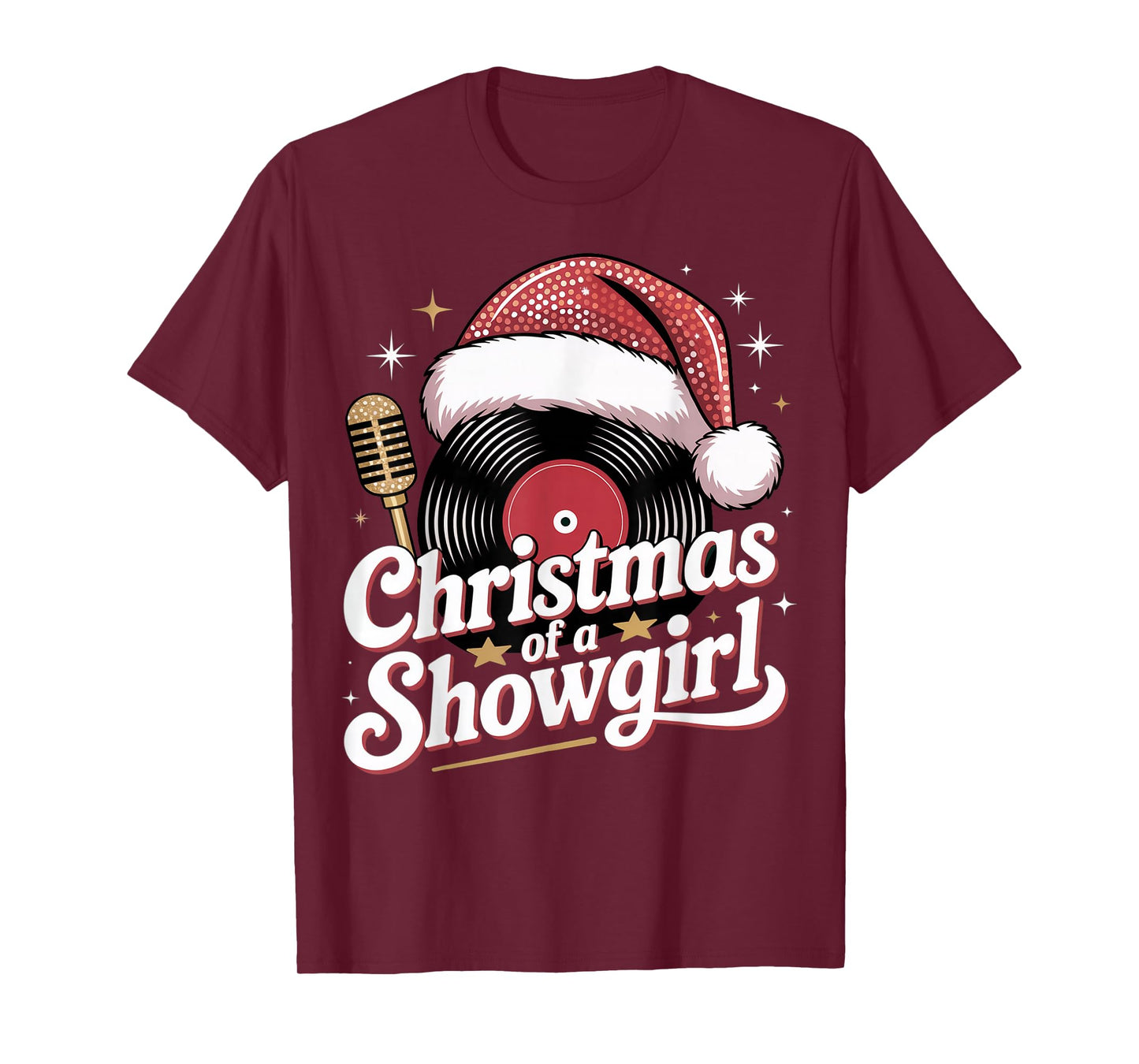 Christmas of a Showgirl Christmas Outfit for All Show Girls T-Shirt