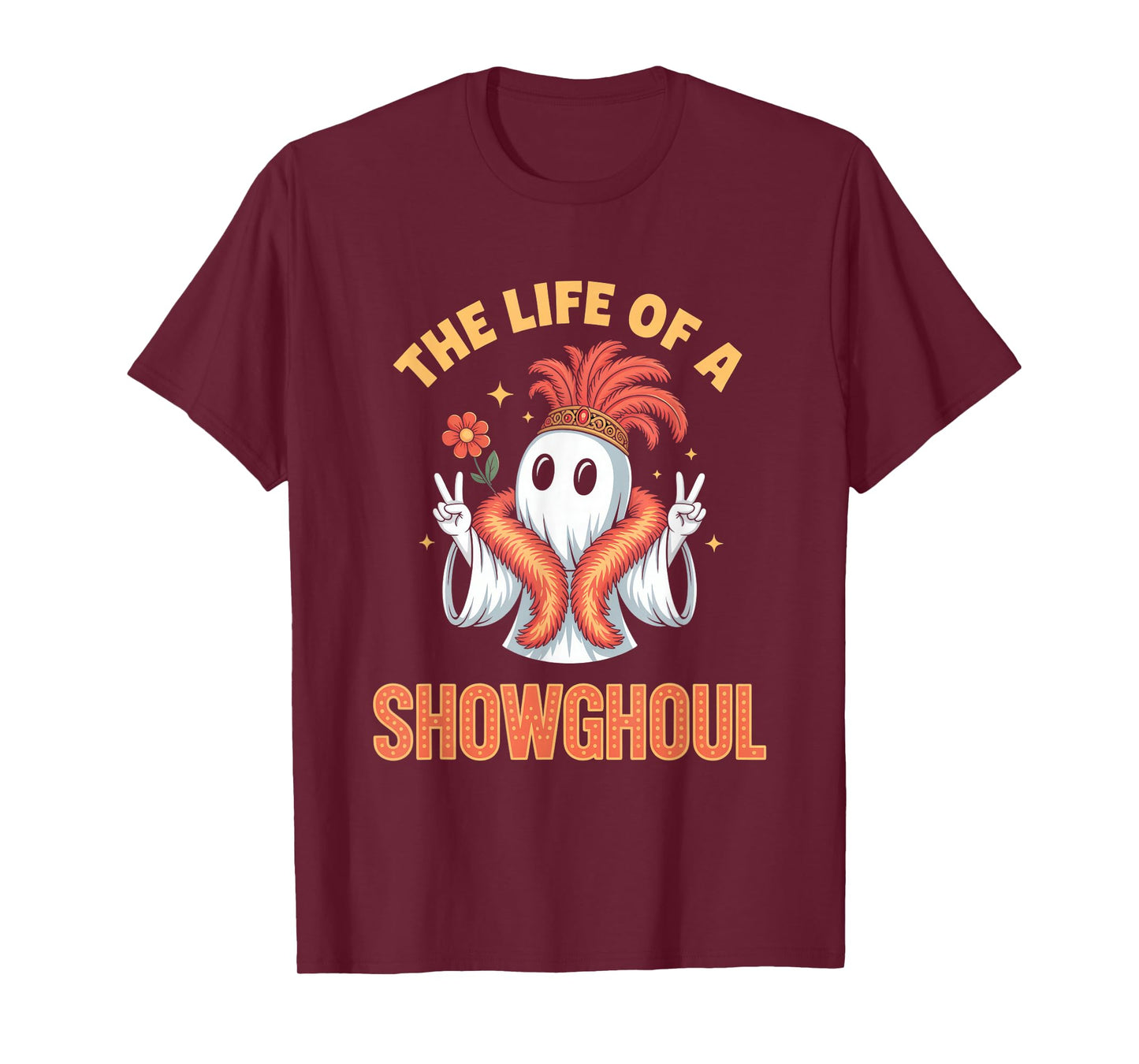 The Life of a Showghoul Funny Halloween Ghost Girl T-Shirt