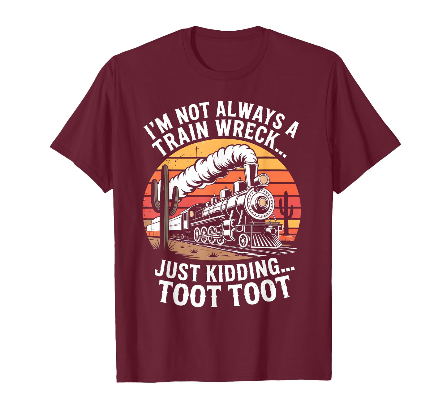 I'm Not Always A Train Wreck Just Kidding Toot Funny Kids T-Shirt