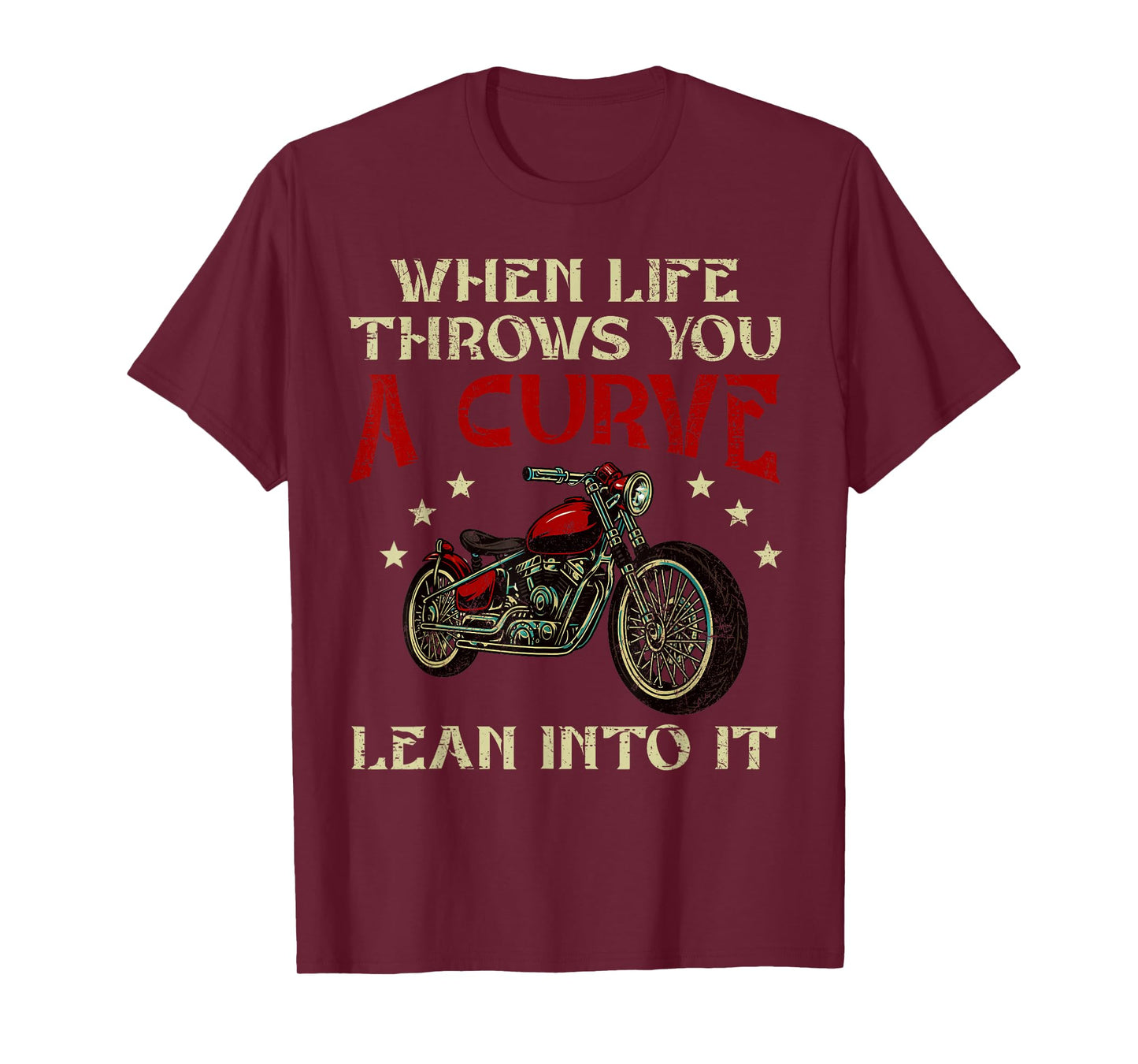 Biker When Life Throws You A Curve Lean Into It Motorcycle T-Shirt