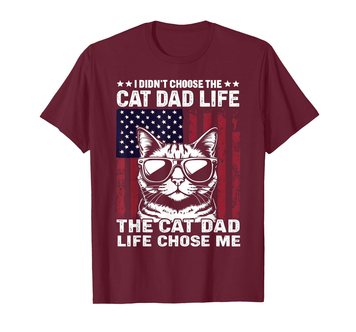 I Didn't Choose The Cat Dad Life american flag cat Daddy T-Shirt