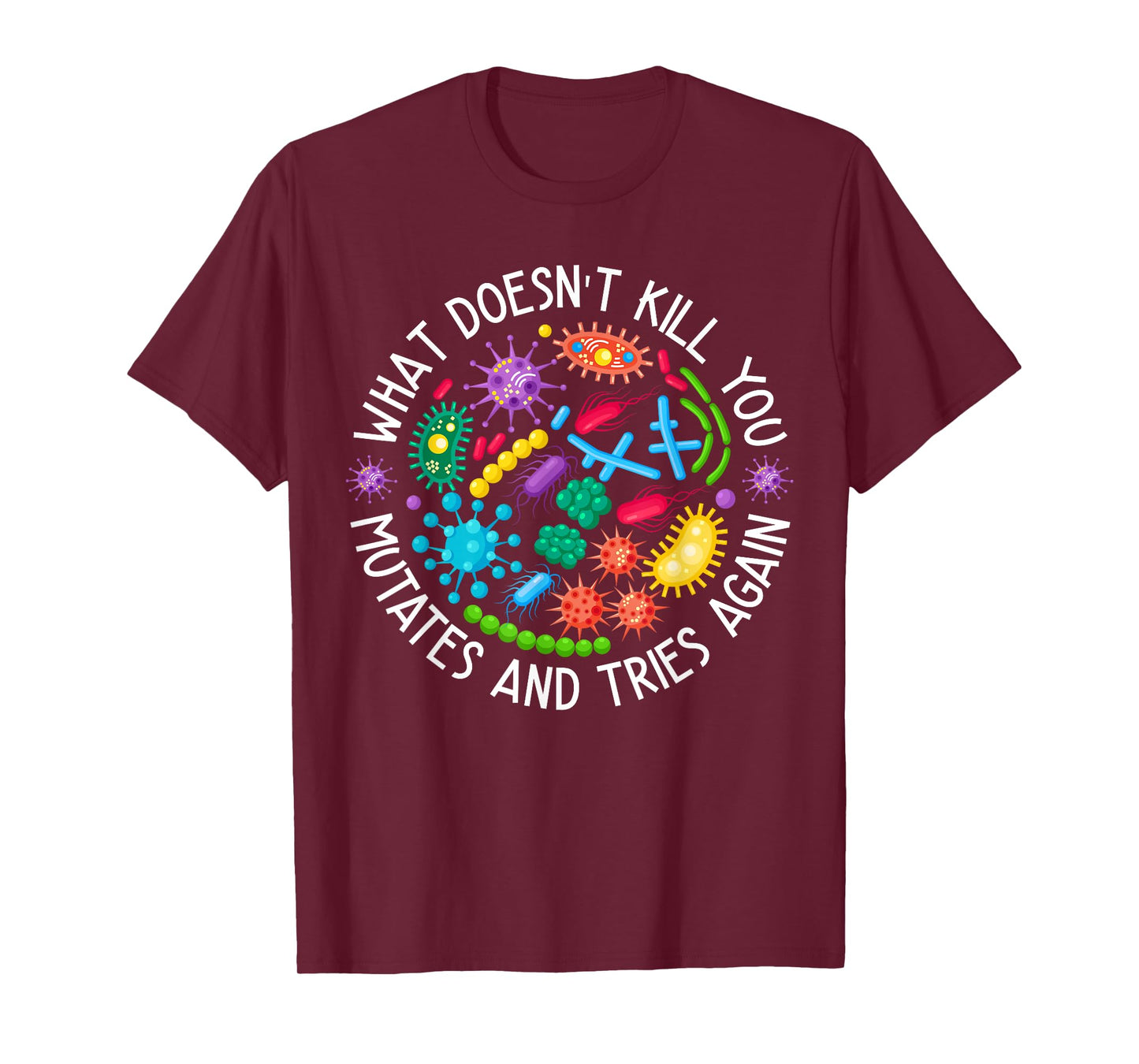 Mutates And Tries Again Funny Lab Week Science Microbiology T-Shirt