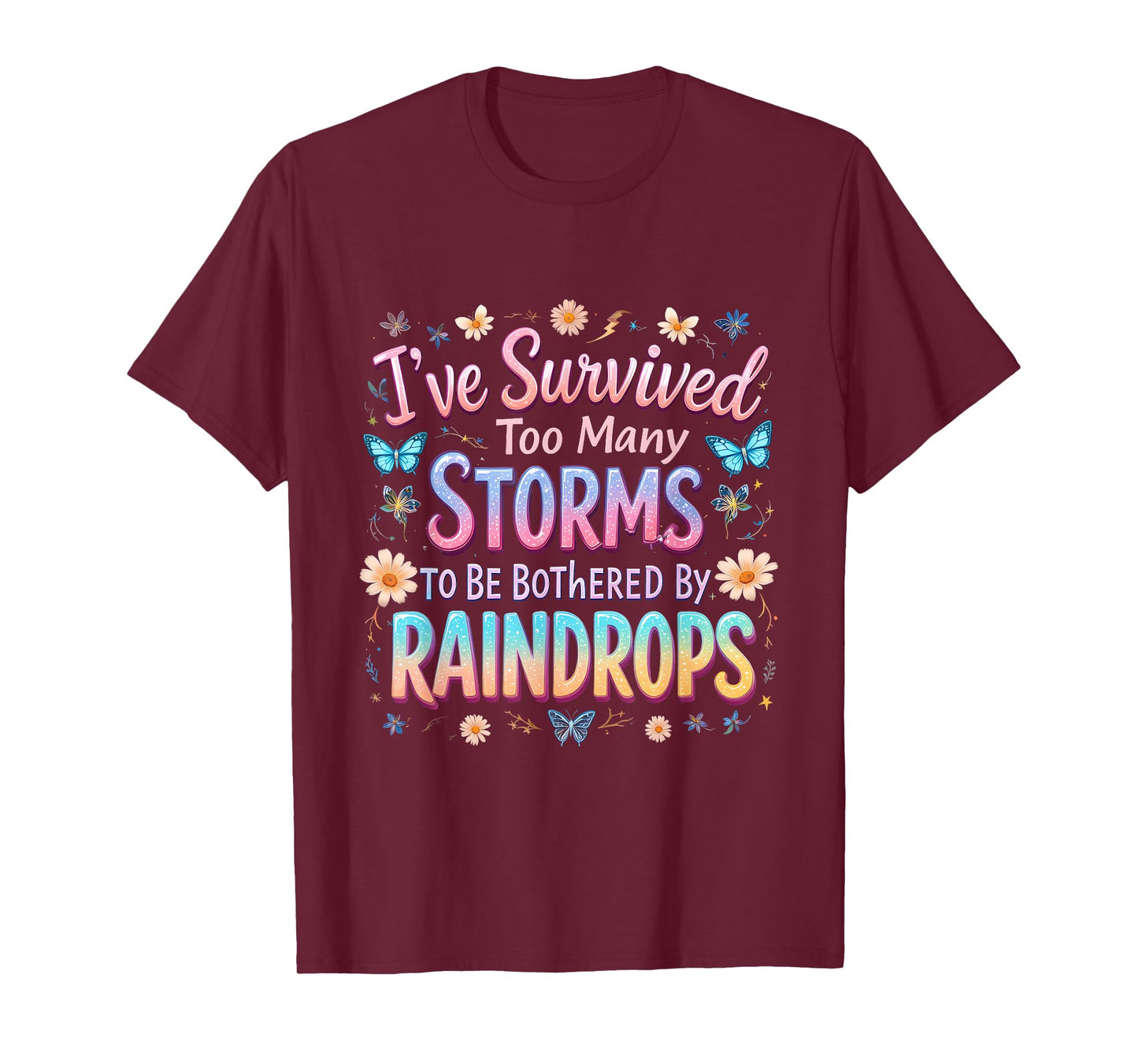 I've Survived Too Many Storms Survived Storms Costume T-Shirt