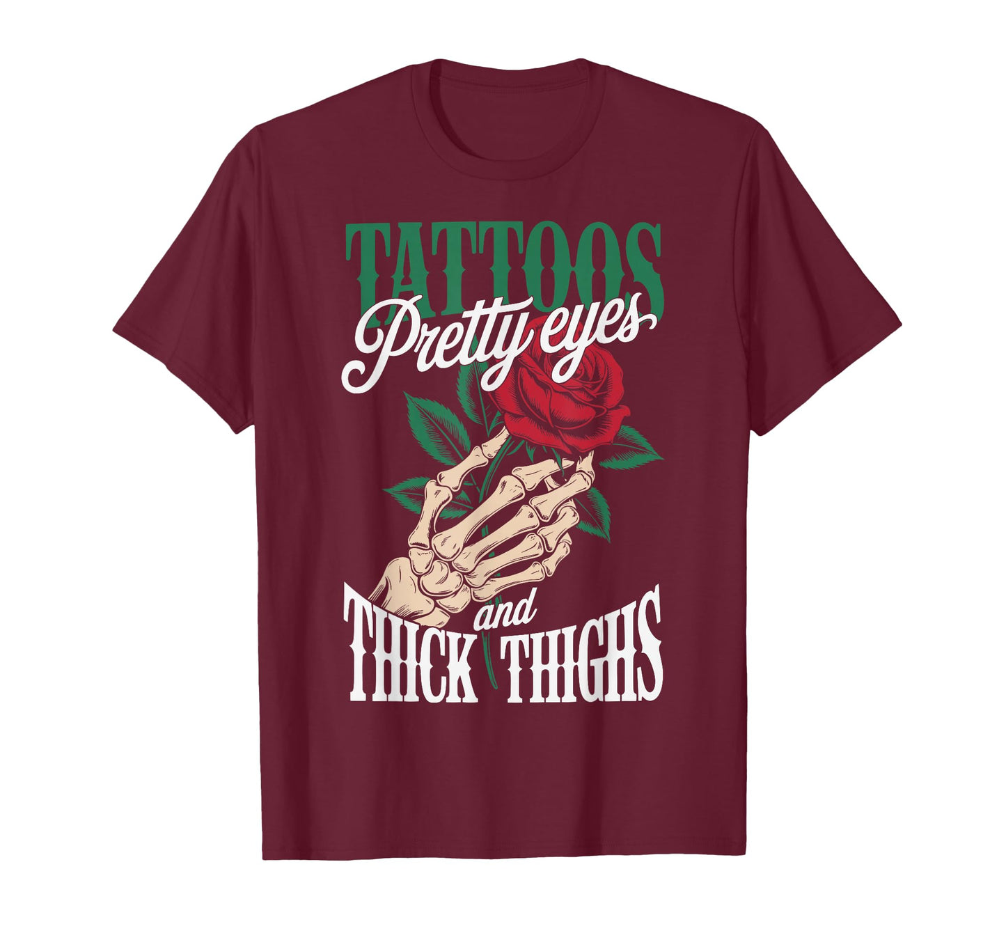 Tattoos Pretty Eyes And Thick Thighs T-Shirt