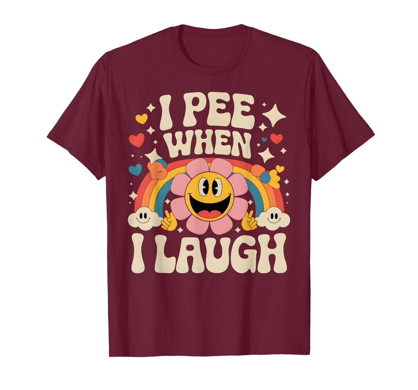 I Pee When I Laugh Naughty Funny Adult Humor Rainbow T-Shirt