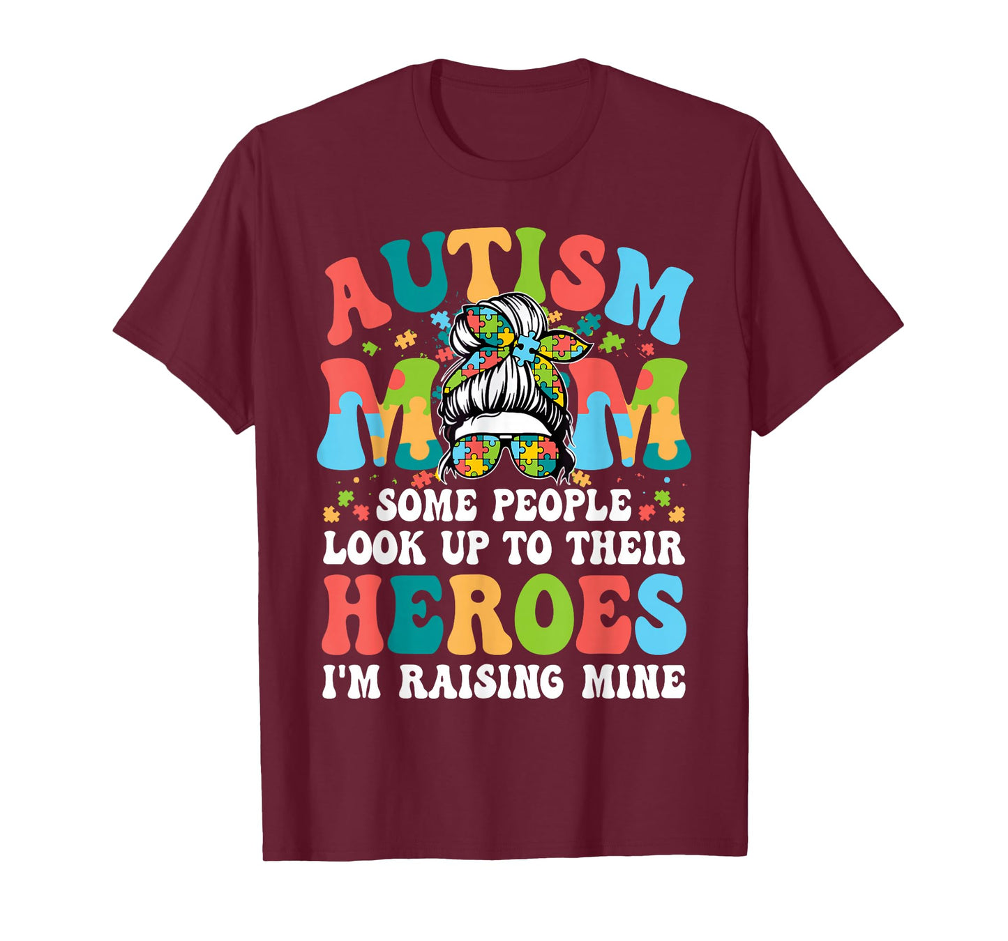 Autism Awareness Mom Raising Hero Messy Bun Puzzle Pieces T-Shirt