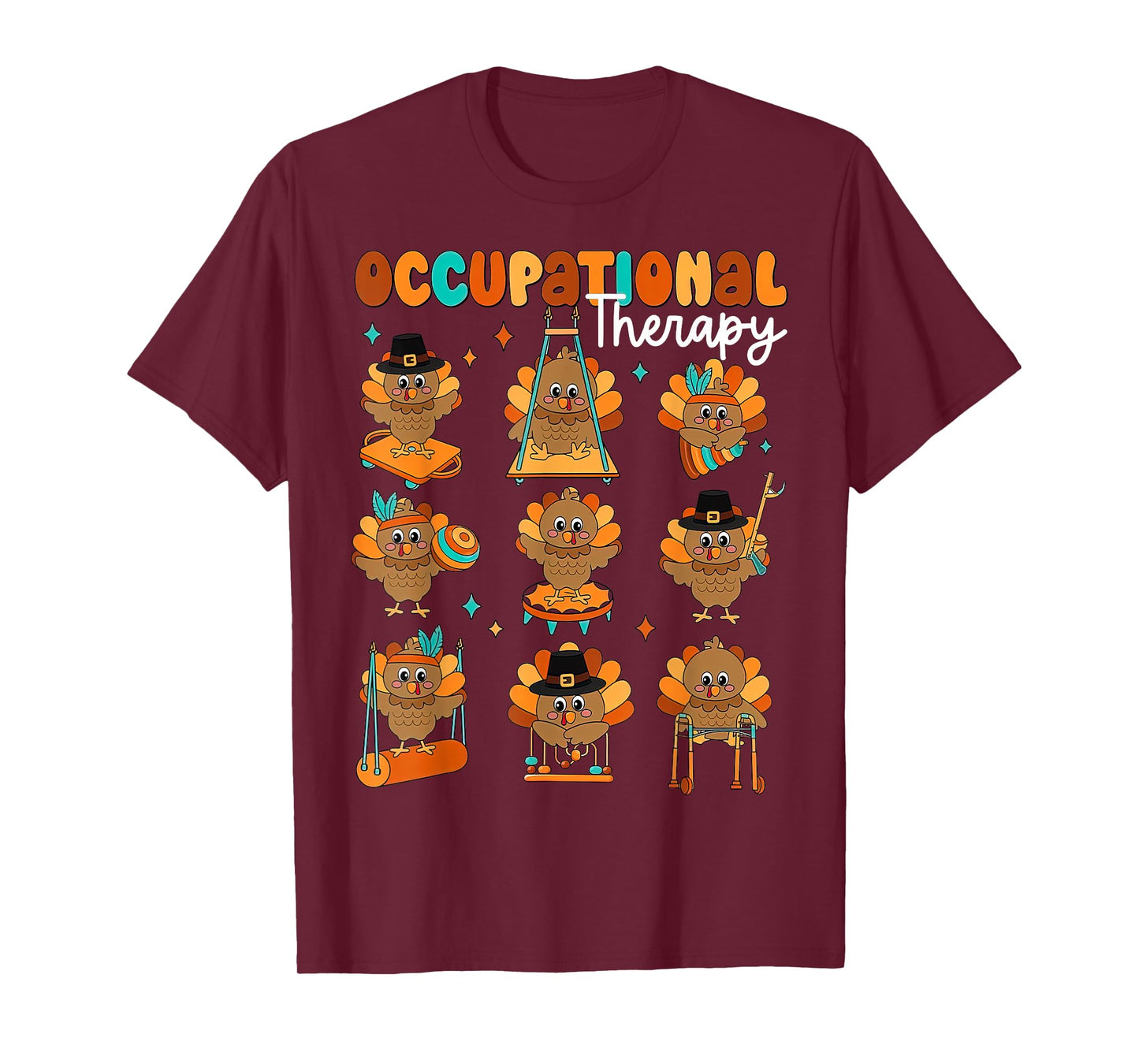 Cute Turkey Occupational Therapy OT Therapist Thanksgiving T-Shirt