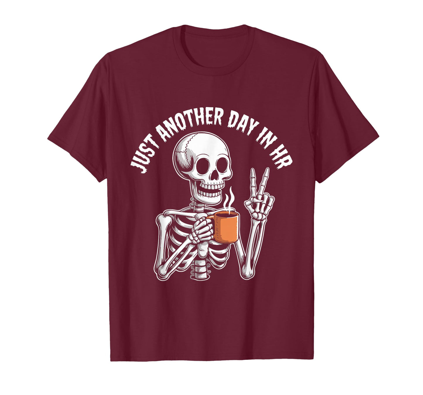 Just Another Day in HR Funny Skeleton Coffee Halloween T-Shirt