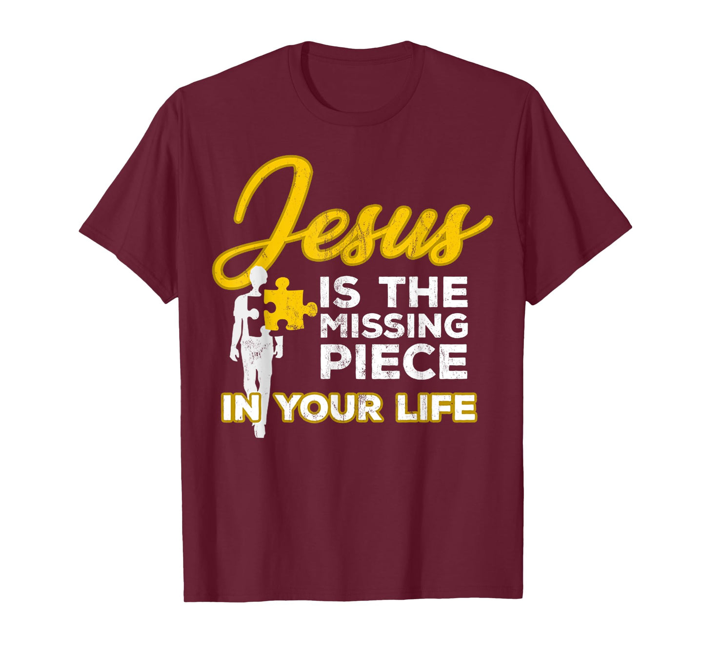 Jesus Is The Missing Piece In Your Life Christian Religion T-Shirt