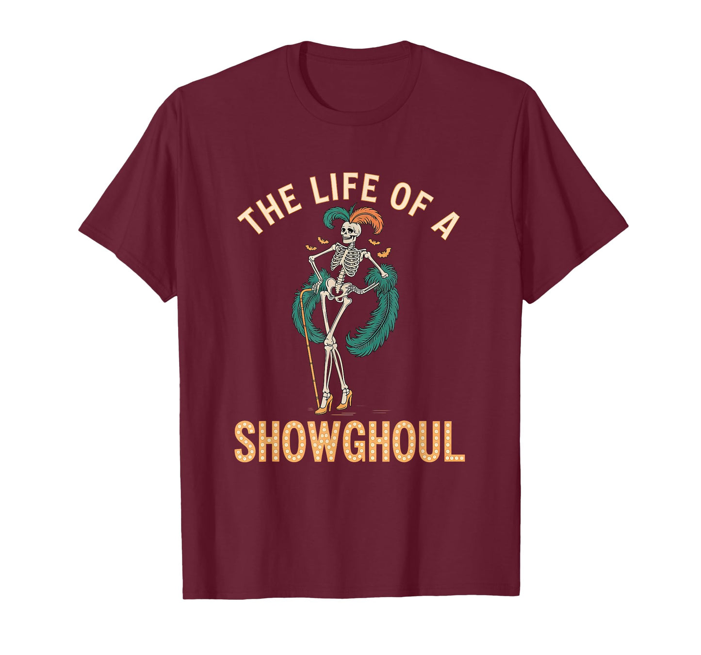 The Life of A Showghoul Retro Skeleton Showgirl Halloween T-Shirt