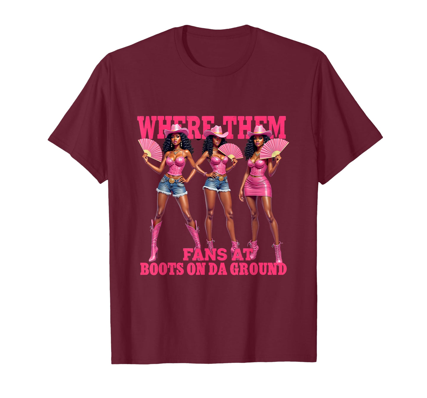 Cowgirl Western Woman Where Them Fans at Boots On Da Ground T-Shirt