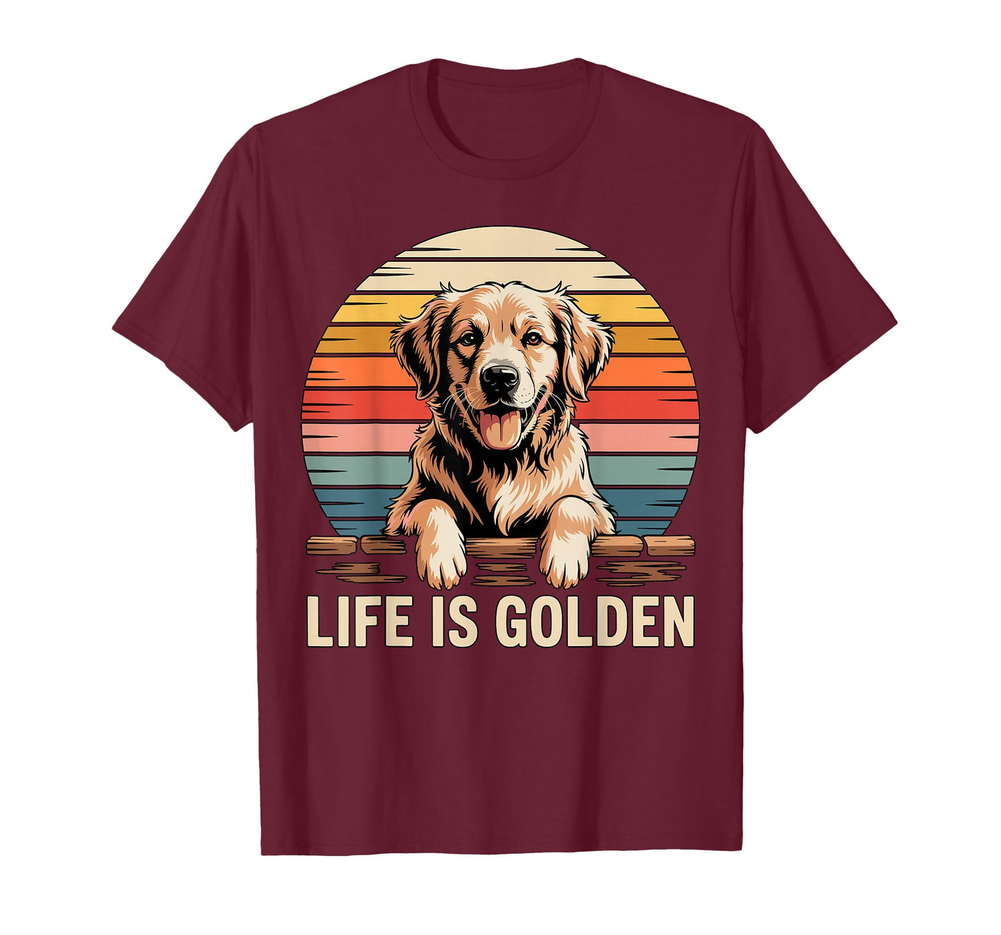 Life is Golden Retriever T-Shirt