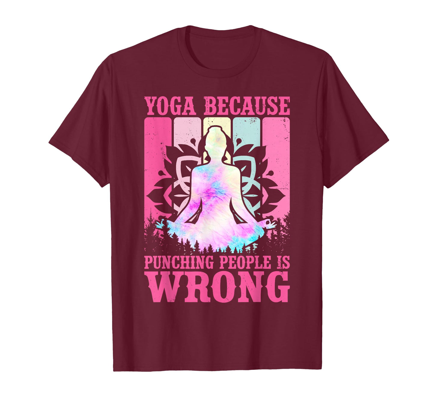 Yoga Because Punching People is Wrong Yoga Lovers Girls T-Shirt