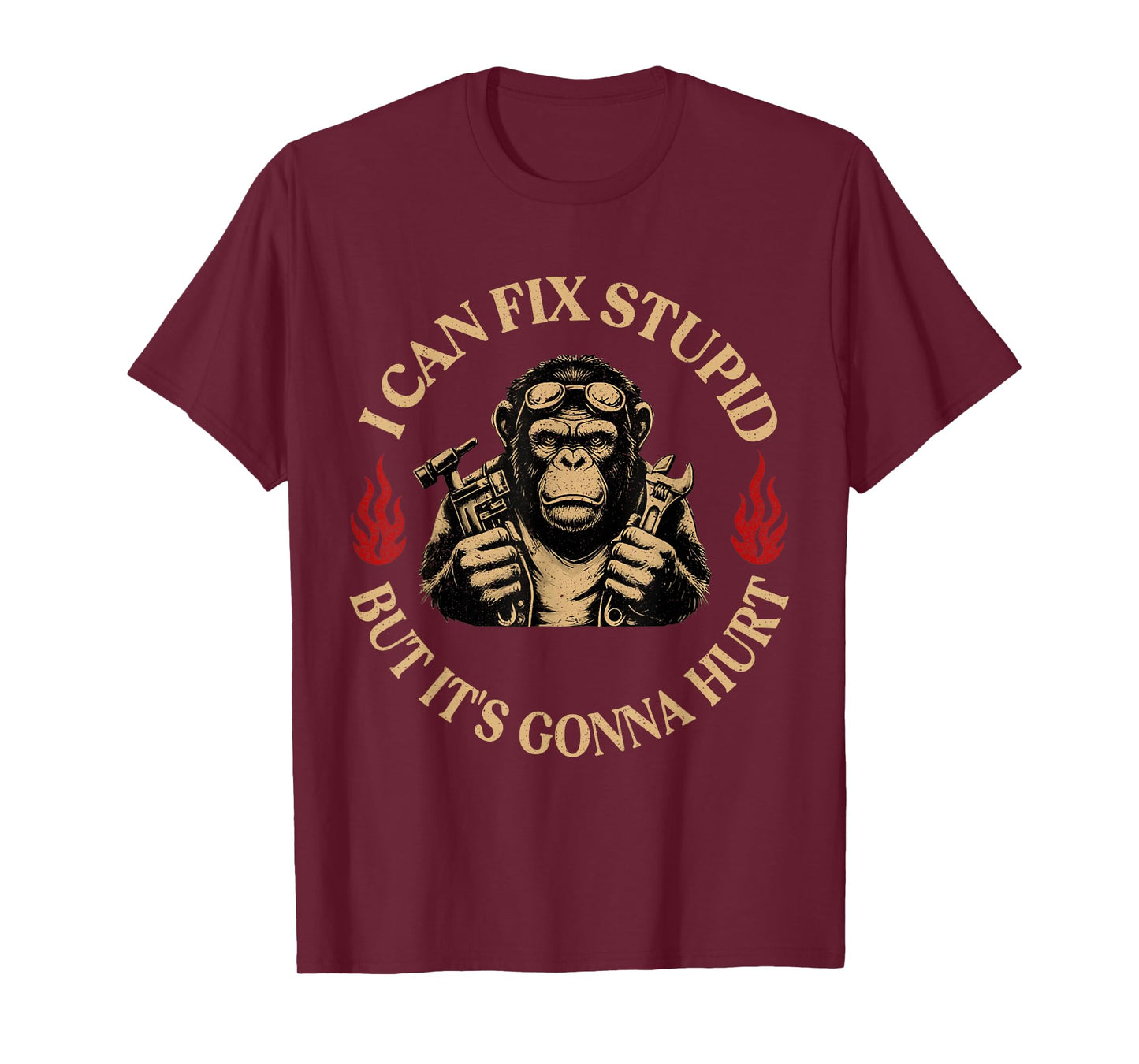 I Can Fix Stupid But It's Gonna Hurt Monkey T-Shirt