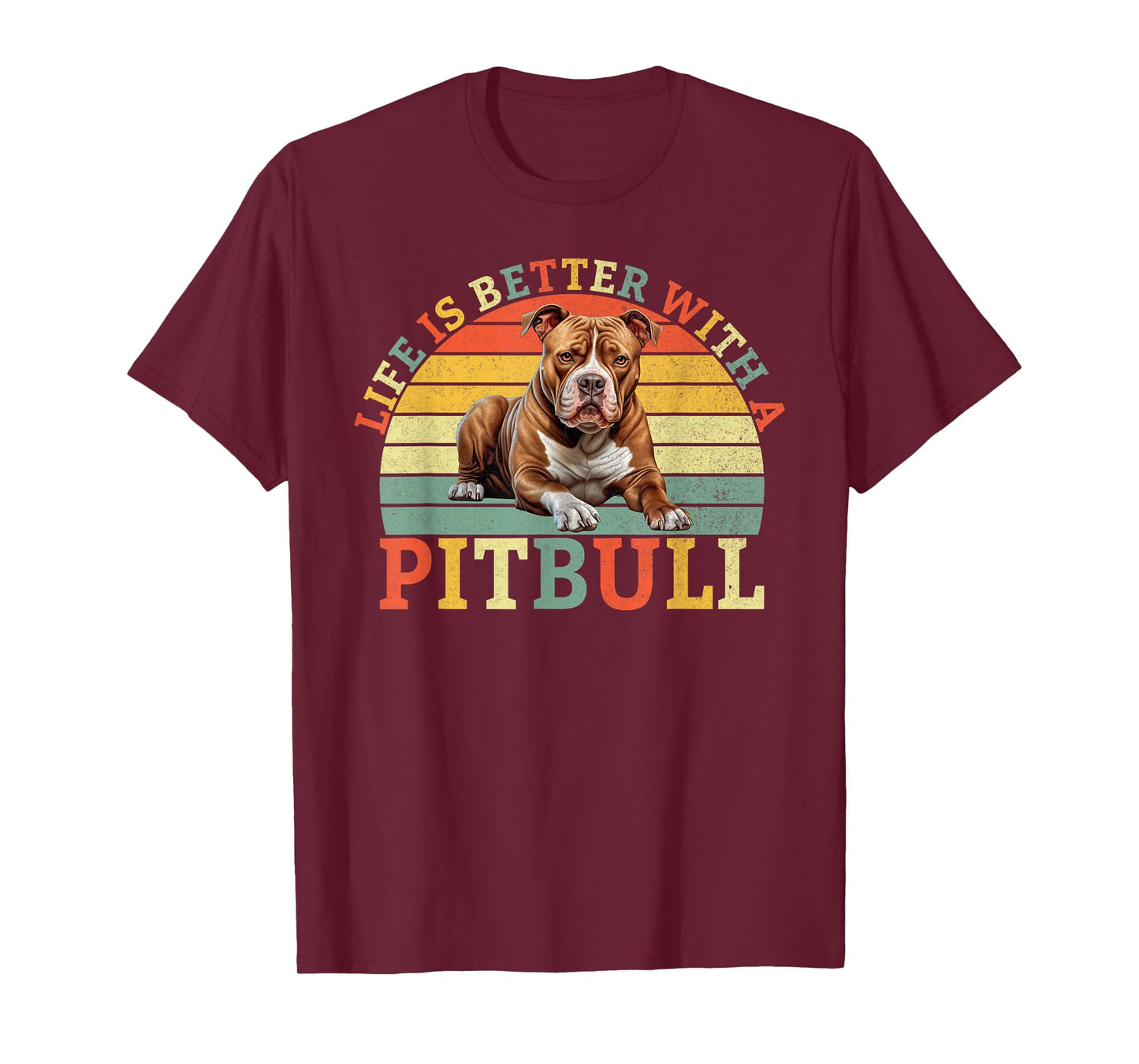 Life is better with a Pitbull T-Shirt