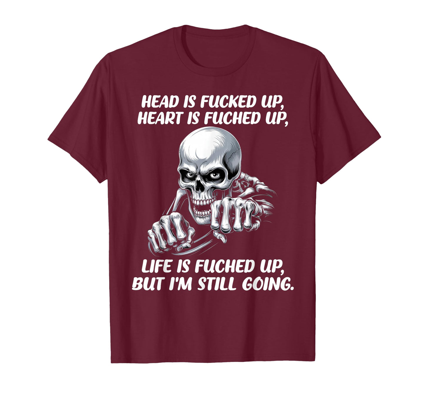 Quotes Head is Fucked Up Heart is Fucked Up T-Shirt