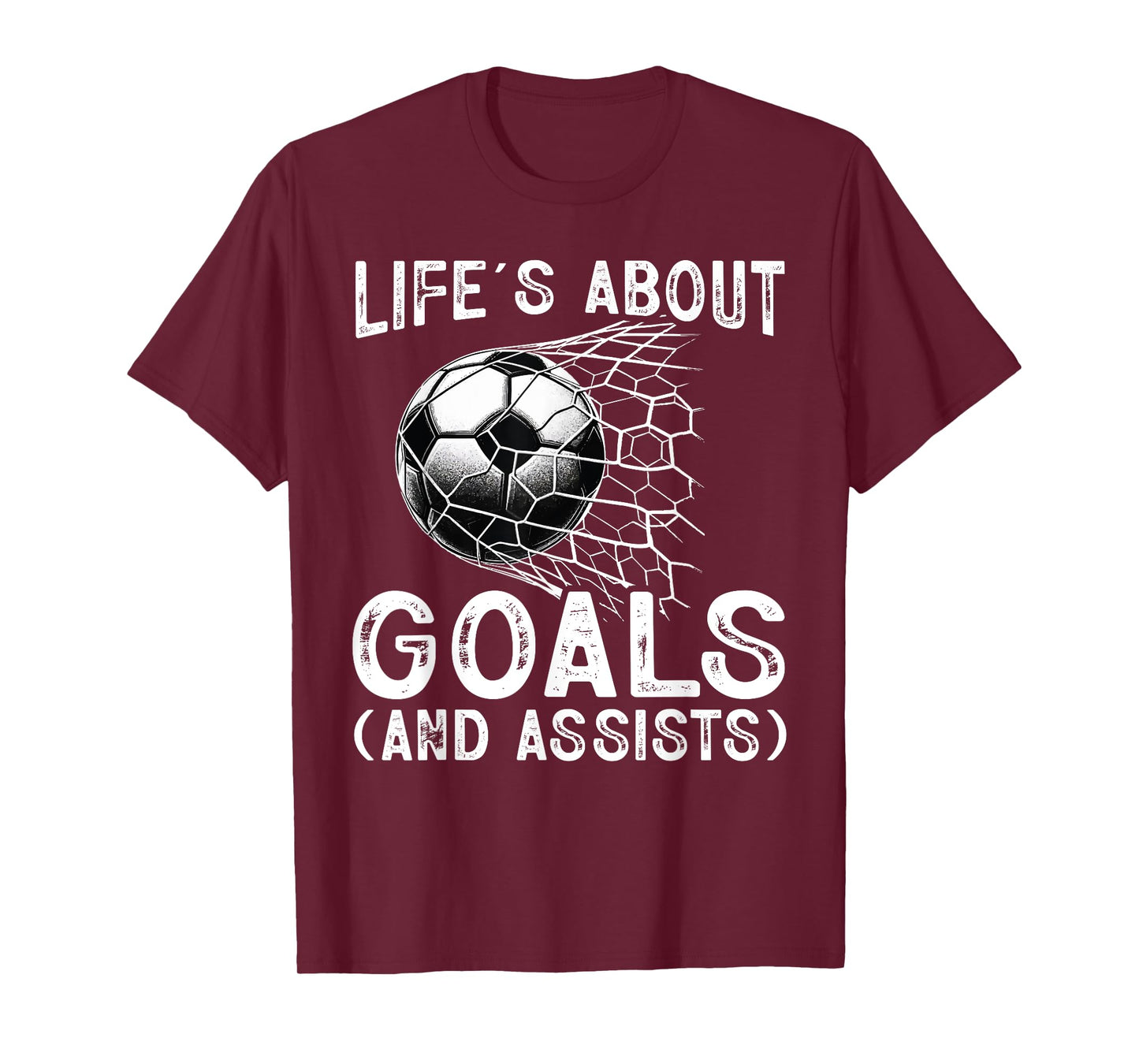 Life Is About Goals Assists Funny Soccer Player Men Women T-Shirt