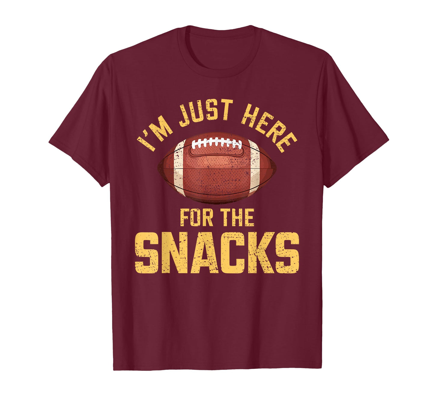 Funny I'm Just Here For The Snacks Football T-Shirt