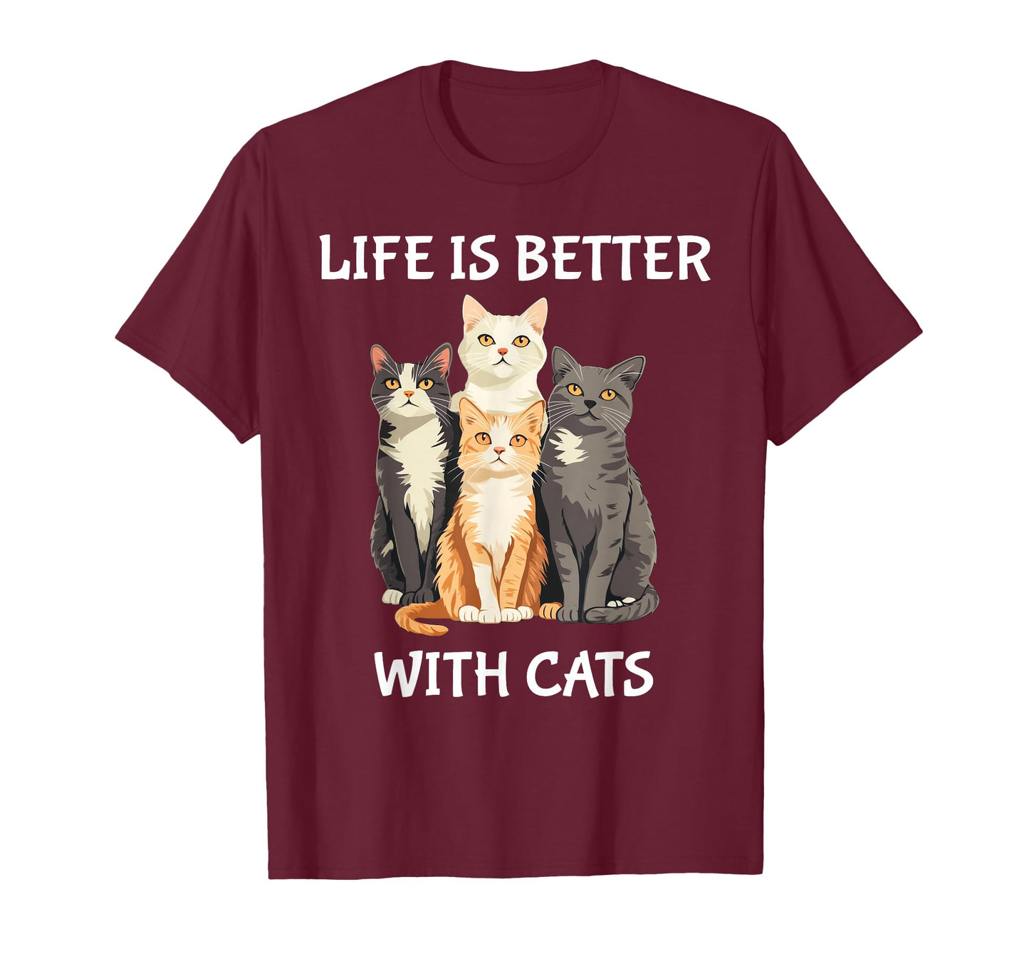 Life Is Better With Cats Cute Cat Lover T-Shirt