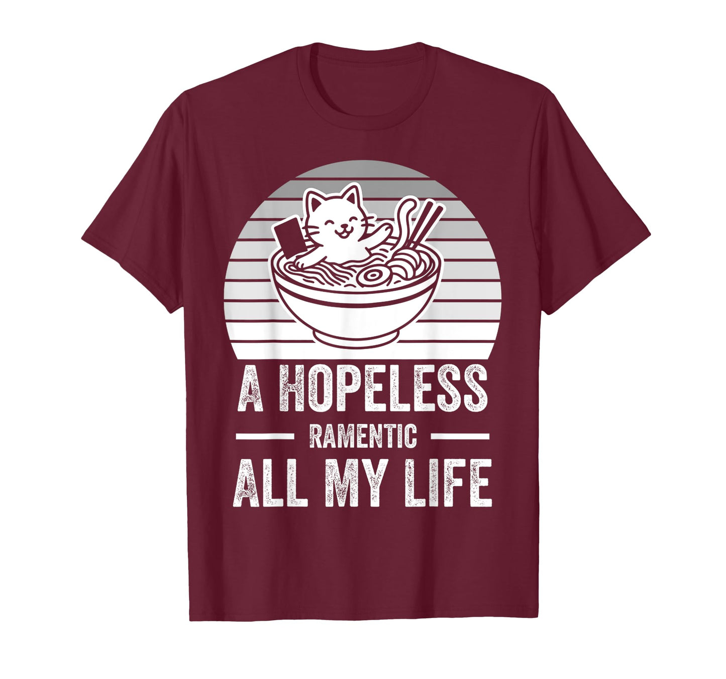 A Hopeless Ramentic All My Life T-Shirt
