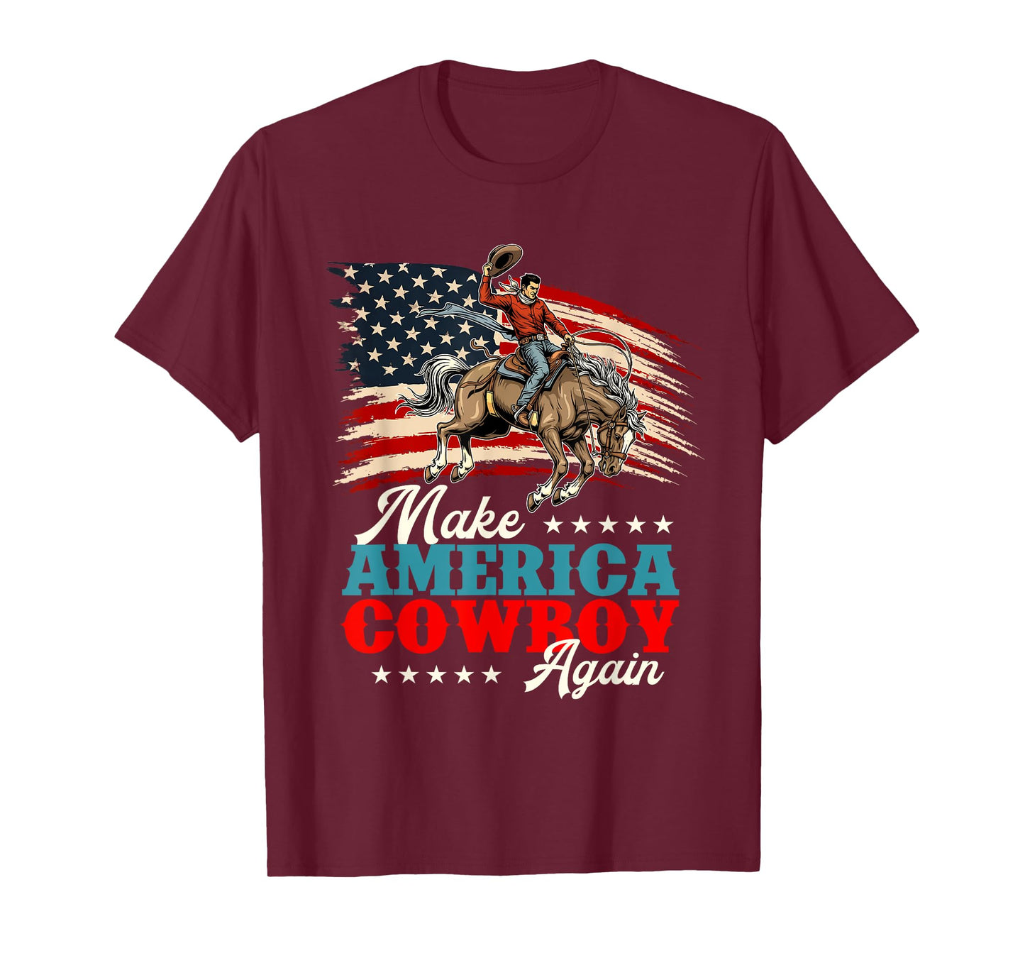 Make America Cowboy Again - Country Western Cowpoke T-Shirt