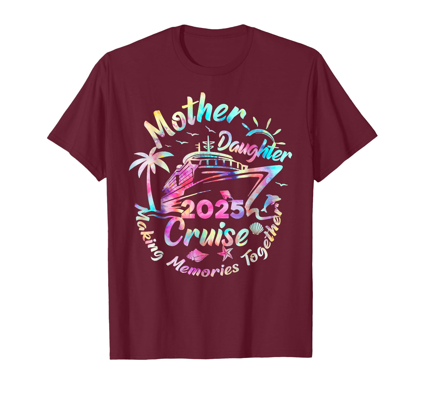 Cruise Mother Daughter Trip 2025 Funny Mom Daughter Vacation T-Shirt