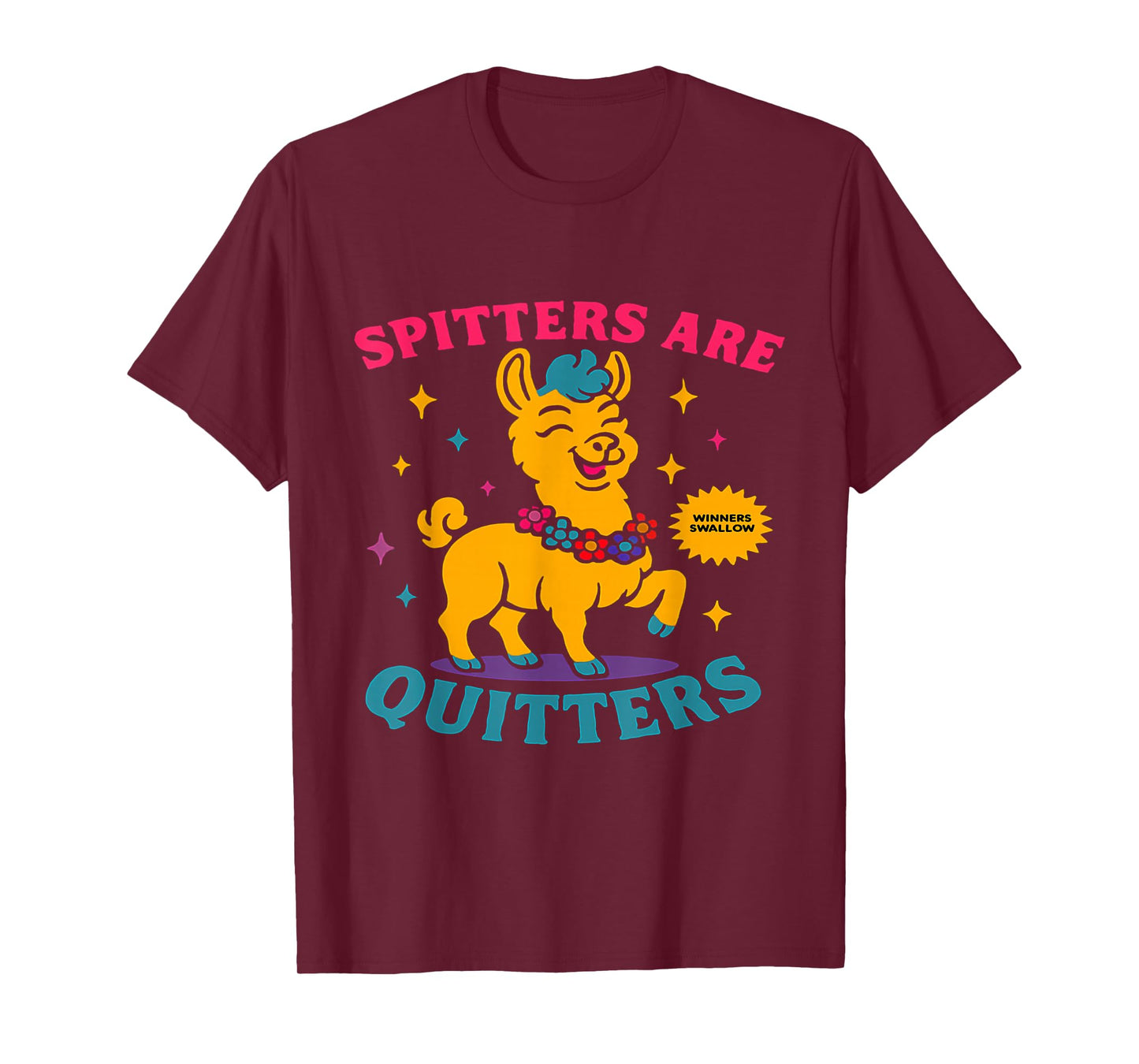 Inappropriate Funny Meme Spitters are Quitters Adult Humor T-Shirt