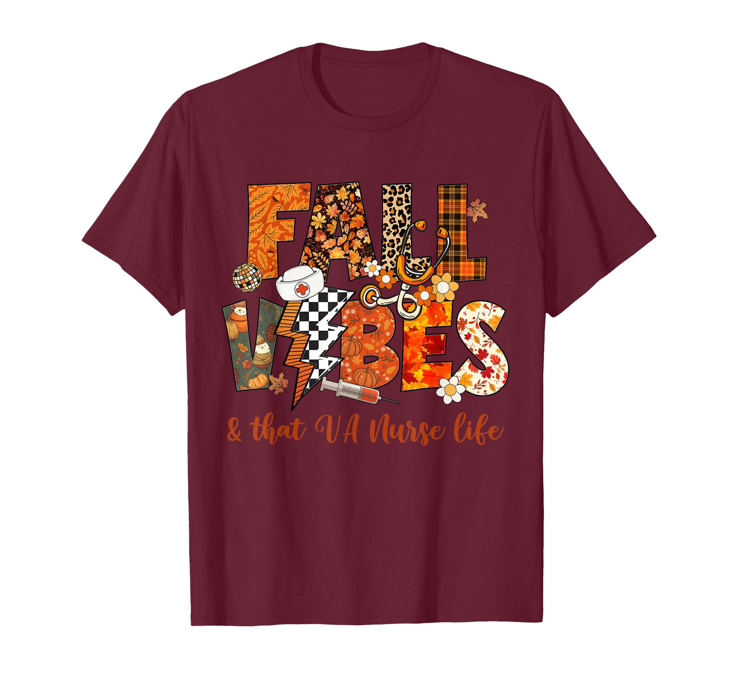 Fall Vibes & That VA Nurse Life Fall Autumn Thanksgiving T-Shirt