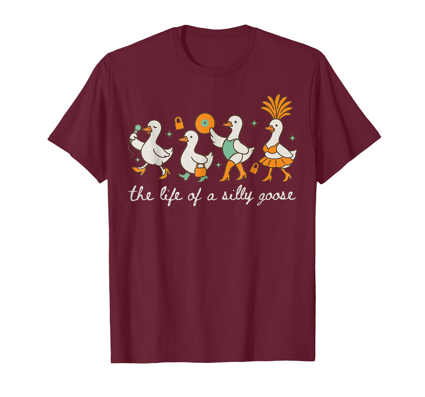 The Life of a Silly Goose Funny Trendy Meme Show Girl Tee T-Shirt