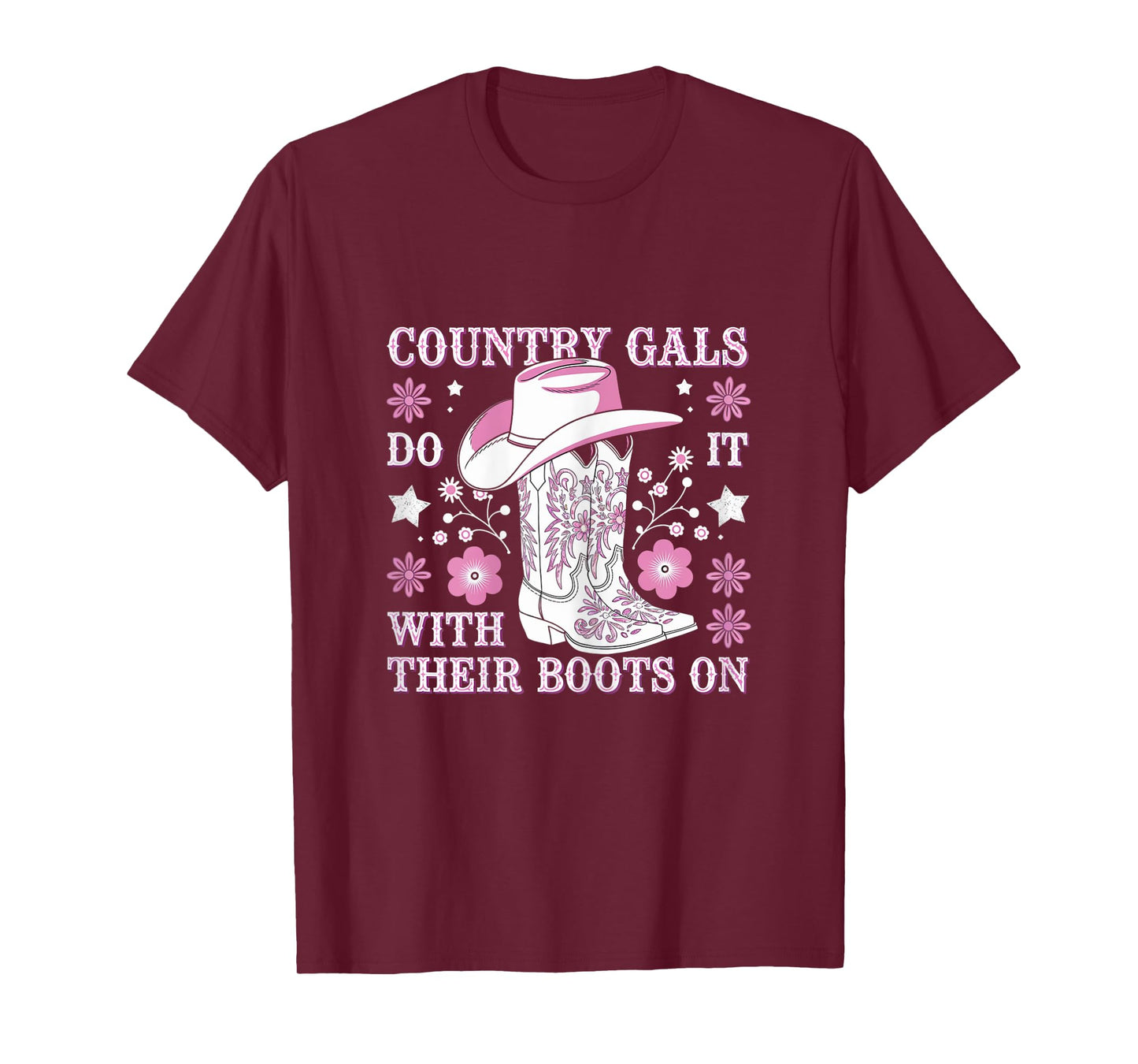 Country Gals Do It With Their Boots On Western Humor T-Shirt