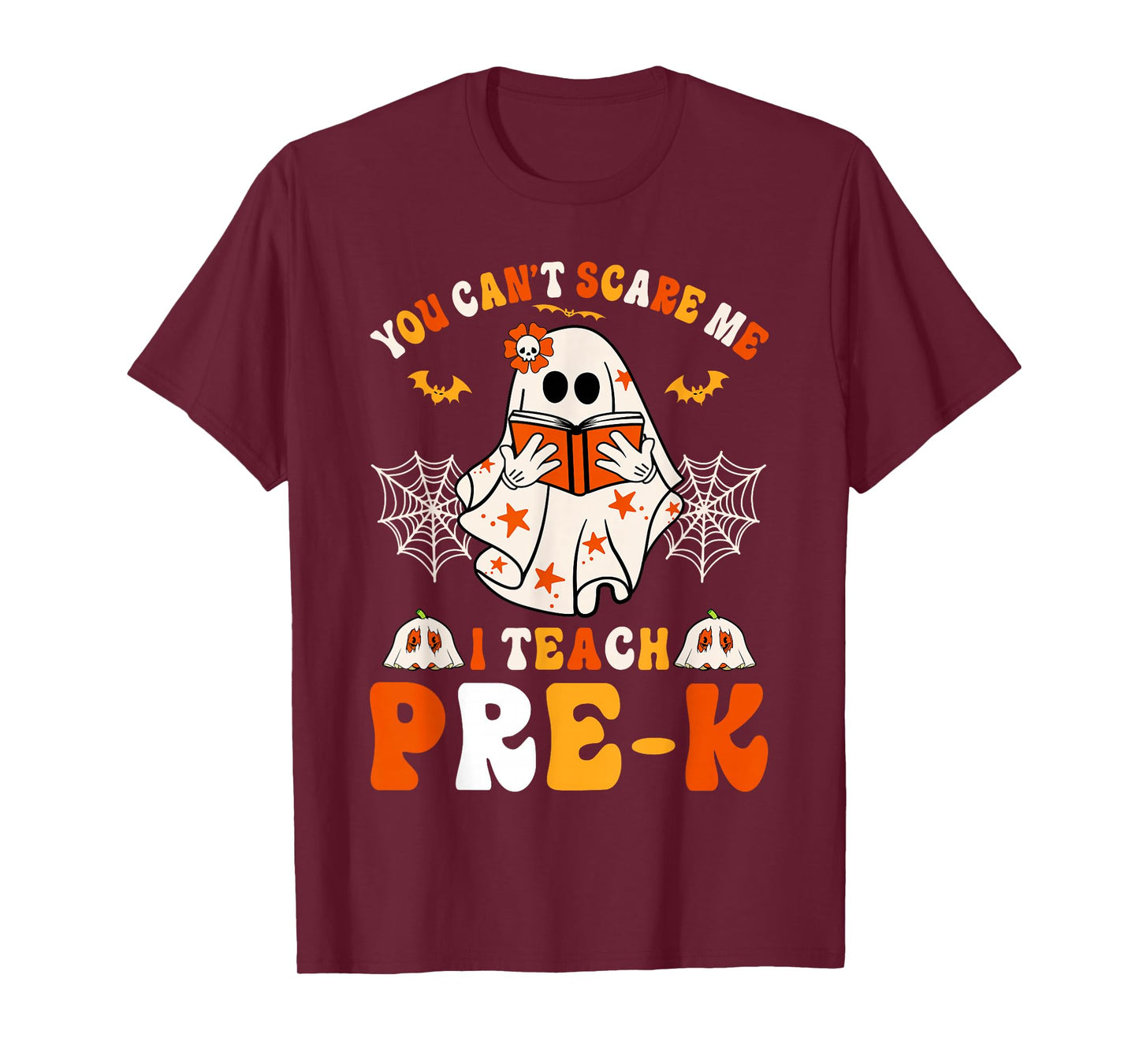 You Cant Scare Me I Teach Pre-K Teacher Halloween T-Shirt