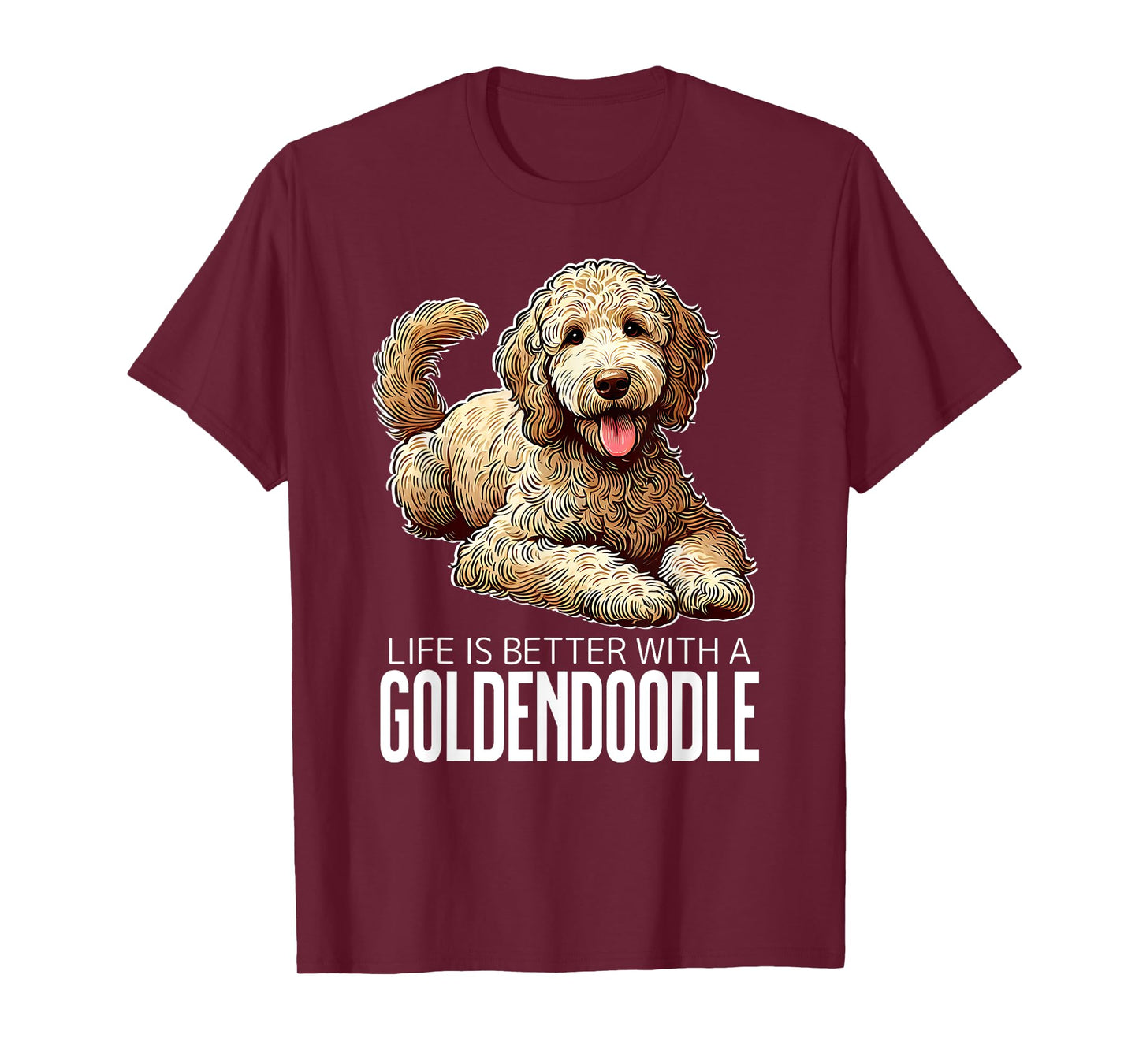 Goldendoodle Life is Better T-Shirt