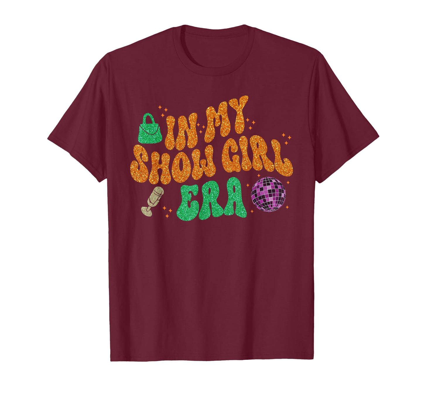 Show Girl Life in My Show Girl Era Groovy T-Shirt T-Shirt