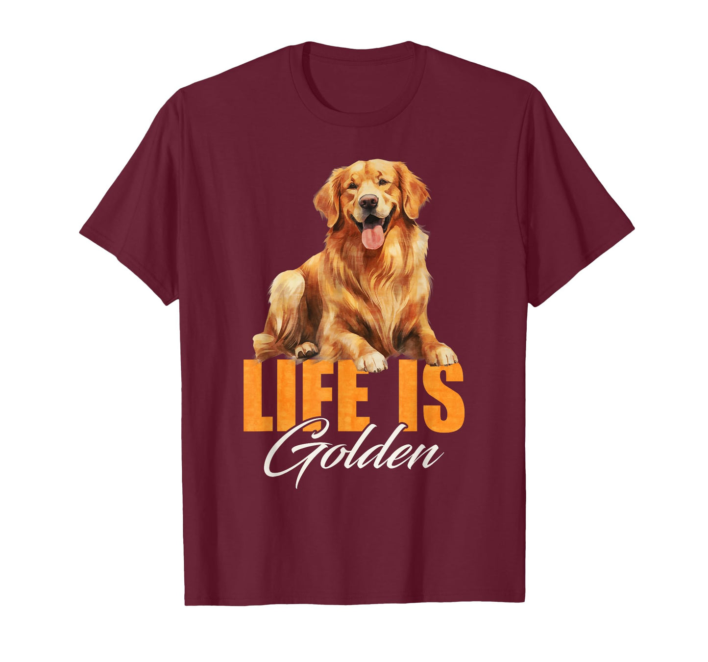 Life Is Golden Retriever Dog For Golden Owners Lover Men Women Girls Kids T-Shirt
