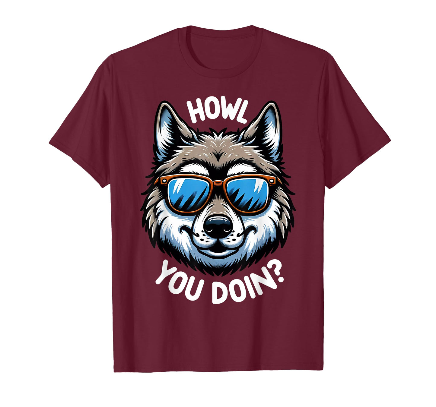 Funny Wolf Howl You Doin Wildlife Animal Pun Lover T-Shirt
