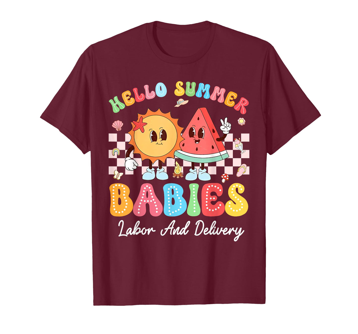 Groovy Hello Summer Babies Summer Labor and Delivery Nurse T-Shirt