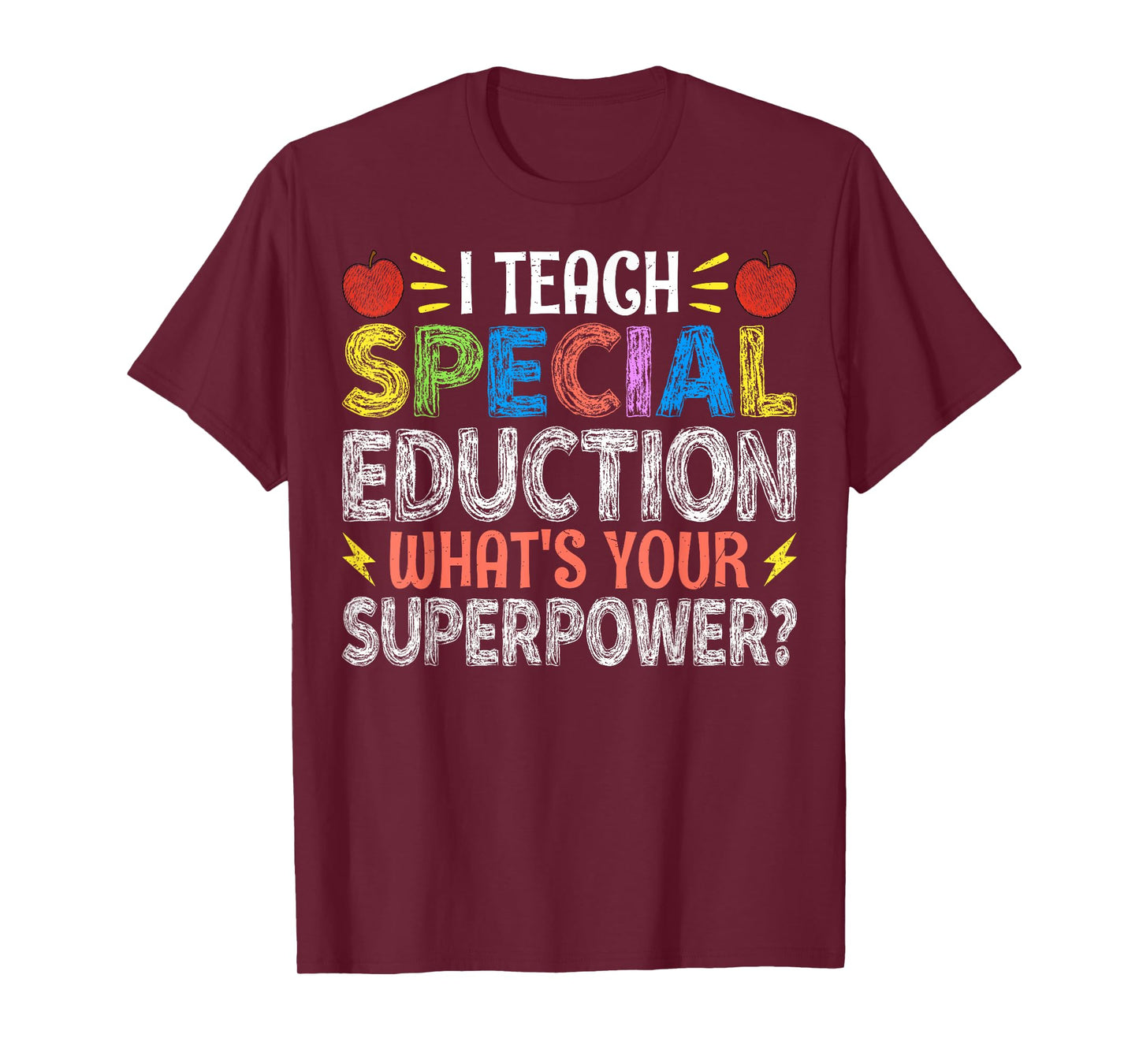 I Teach Special Education - SPED Special Education Teacher T-Shirt for Men Women