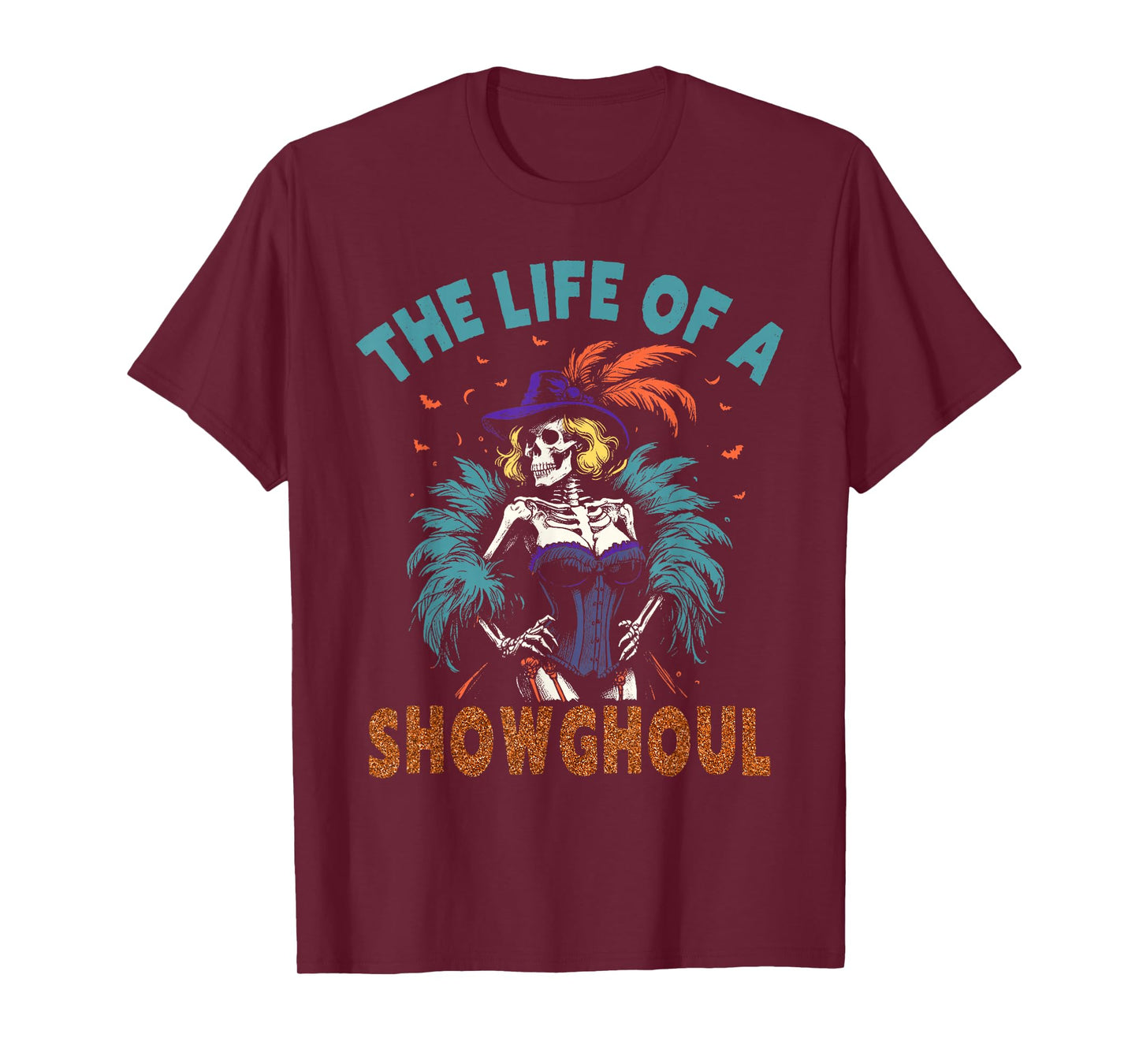 The Life of A Showghoul Retro Skeleton Showgirl Halloween T-Shirt