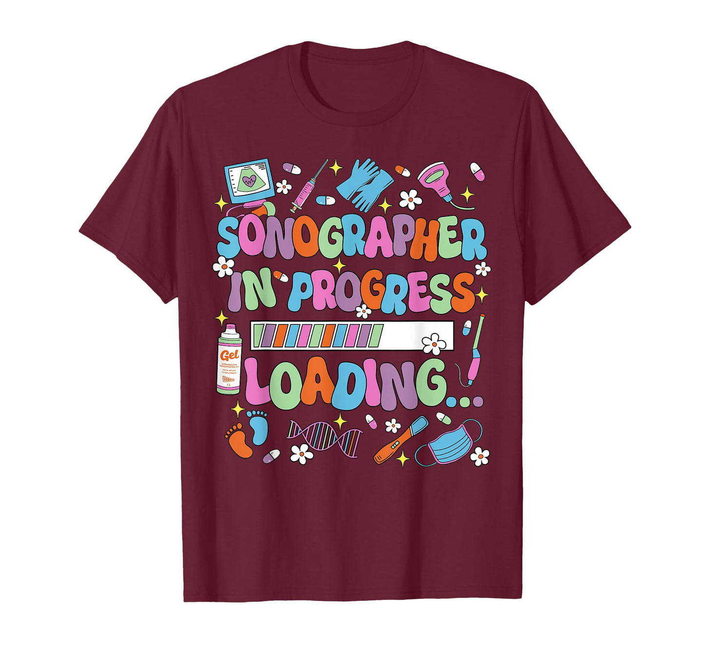 Sonographer In Progress Loading Sonography Ultrasound Tech T-Shirt