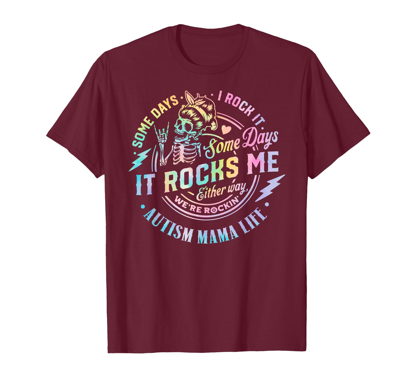 Autism Mama Life Some Days I Rock It Some Days It Rock Me T-Shirt