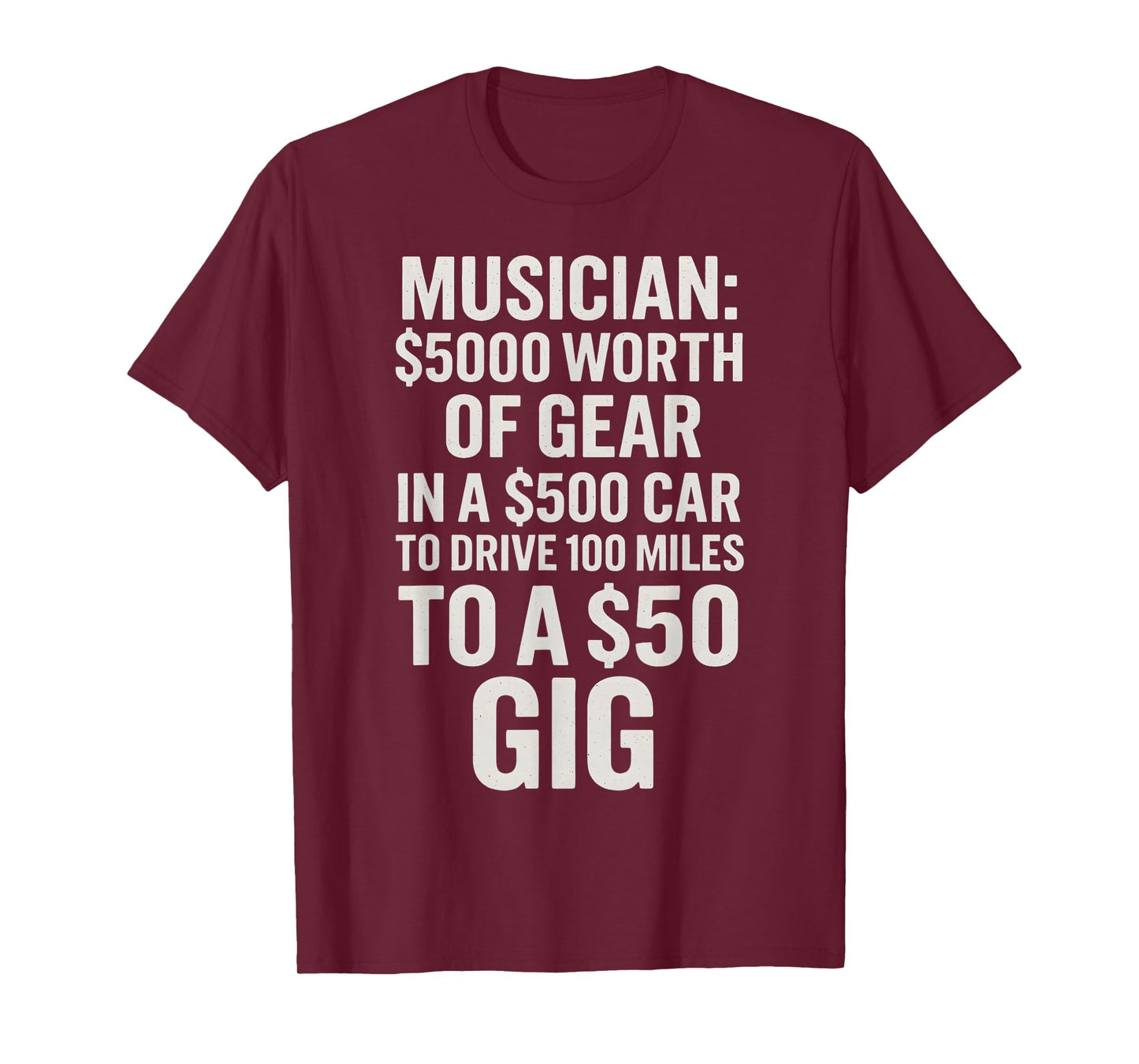 Gig Touring for Guitarists Bassists and Drummers T-Shirt