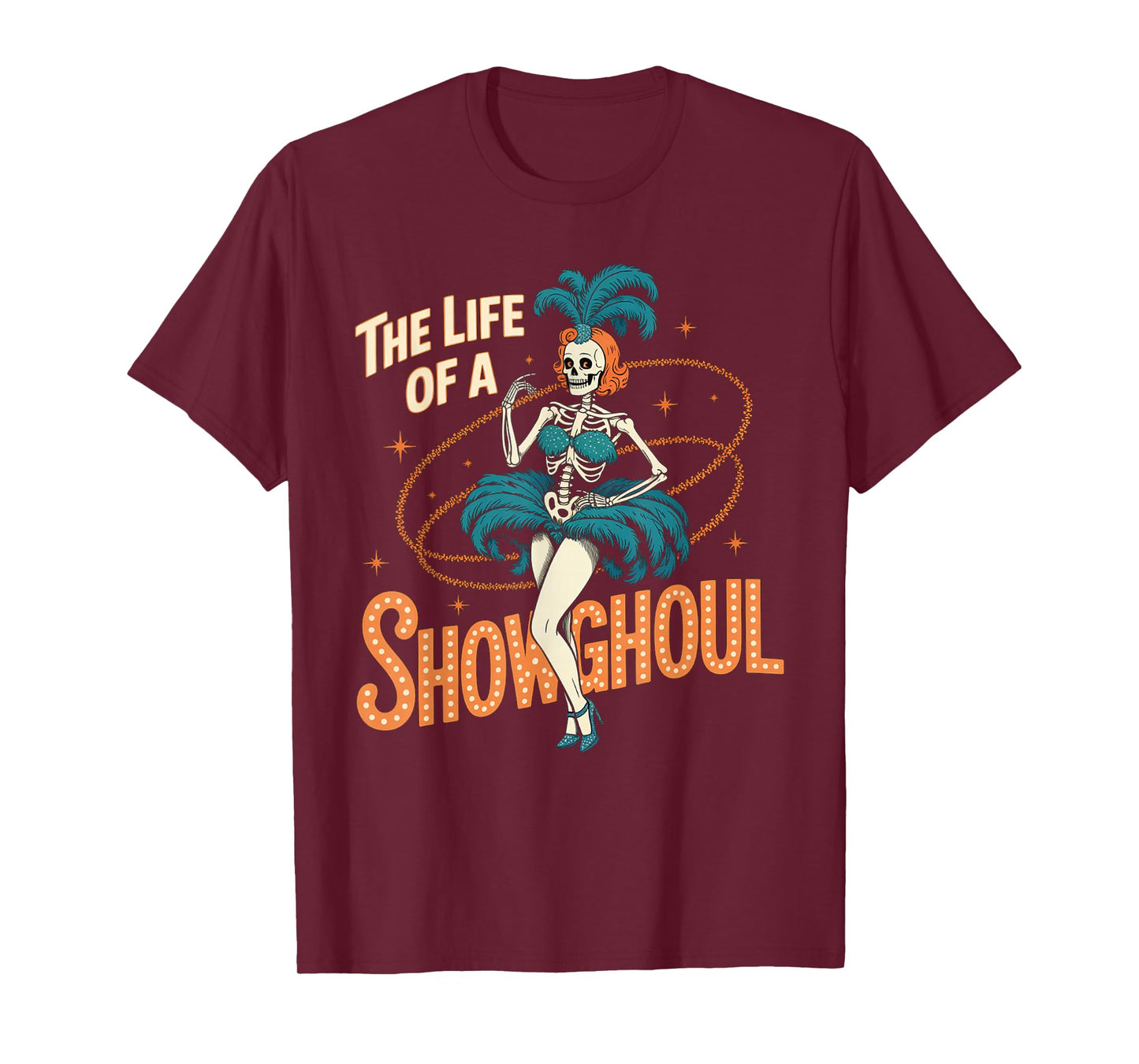 The Life of A Showghoul Retro Halloween Show Skeleton Girl T-Shirt