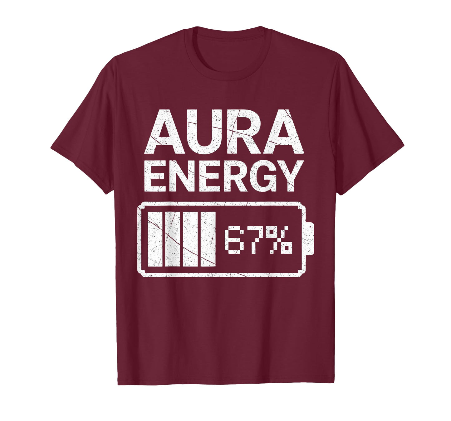 Aura Energy at 67 Funny Six Seven Meme Gen Alpha Slang T-Shirt