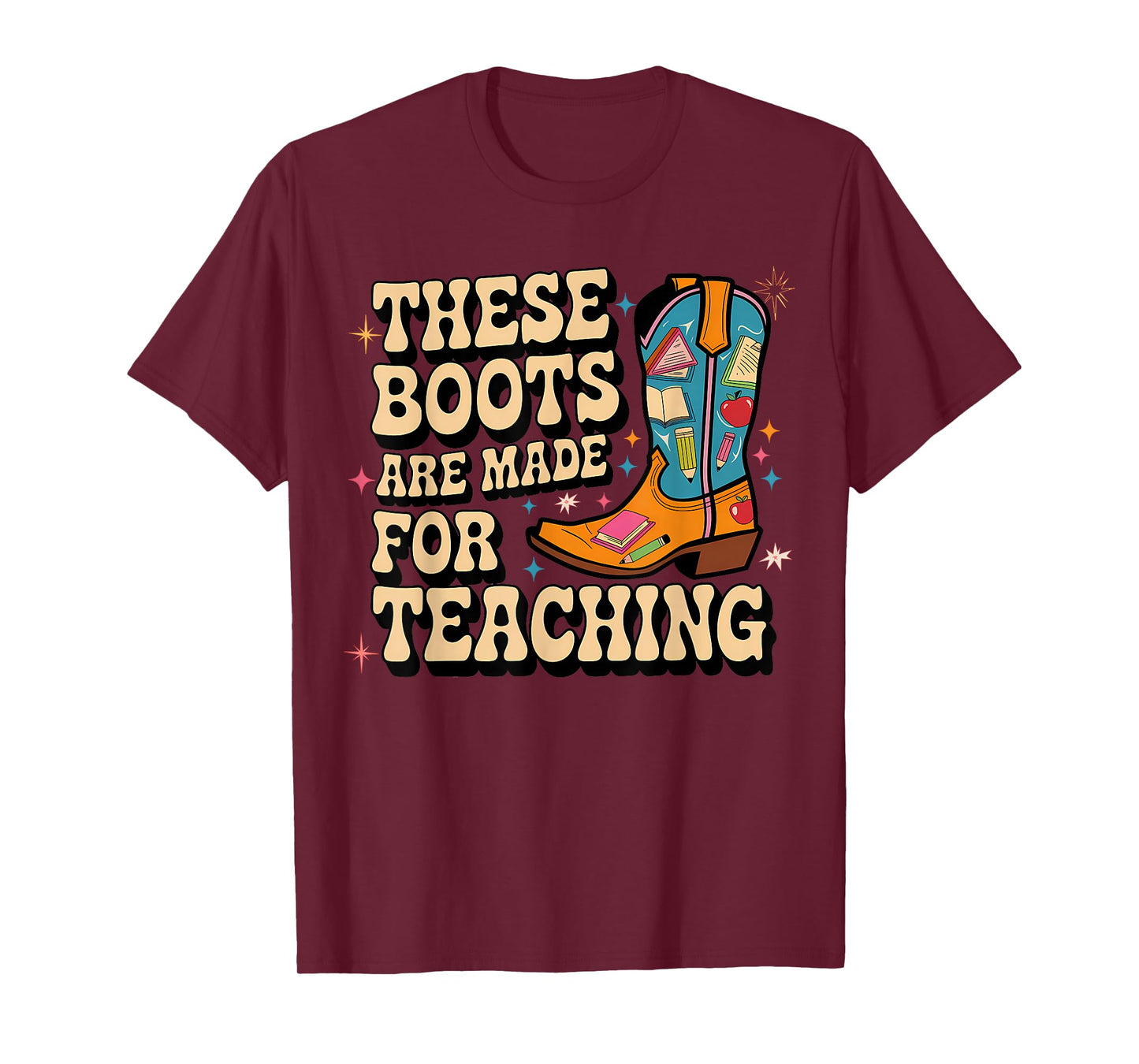 These Boots Are Made For Teaching Bruh We Back Teacher Funny T-Shirt