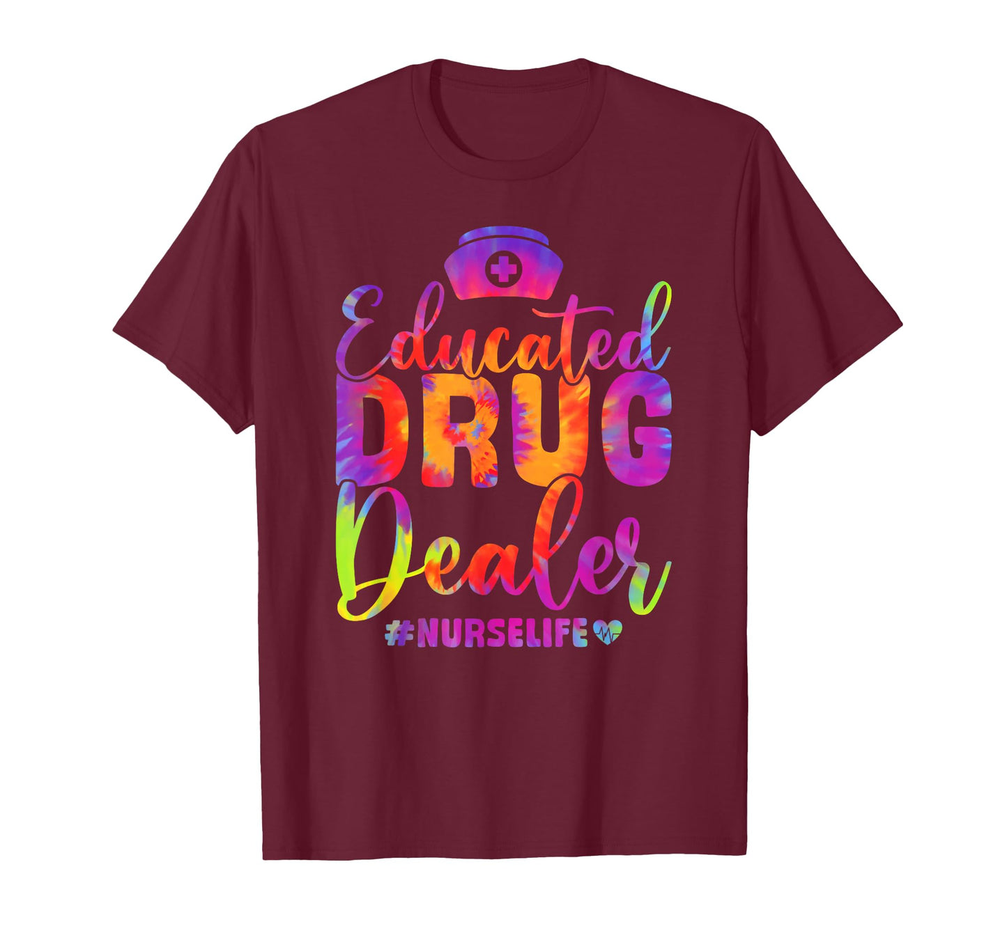 Educated Drug Dealer Nurse Life Funny Nurse Heart Beat T-Shirt