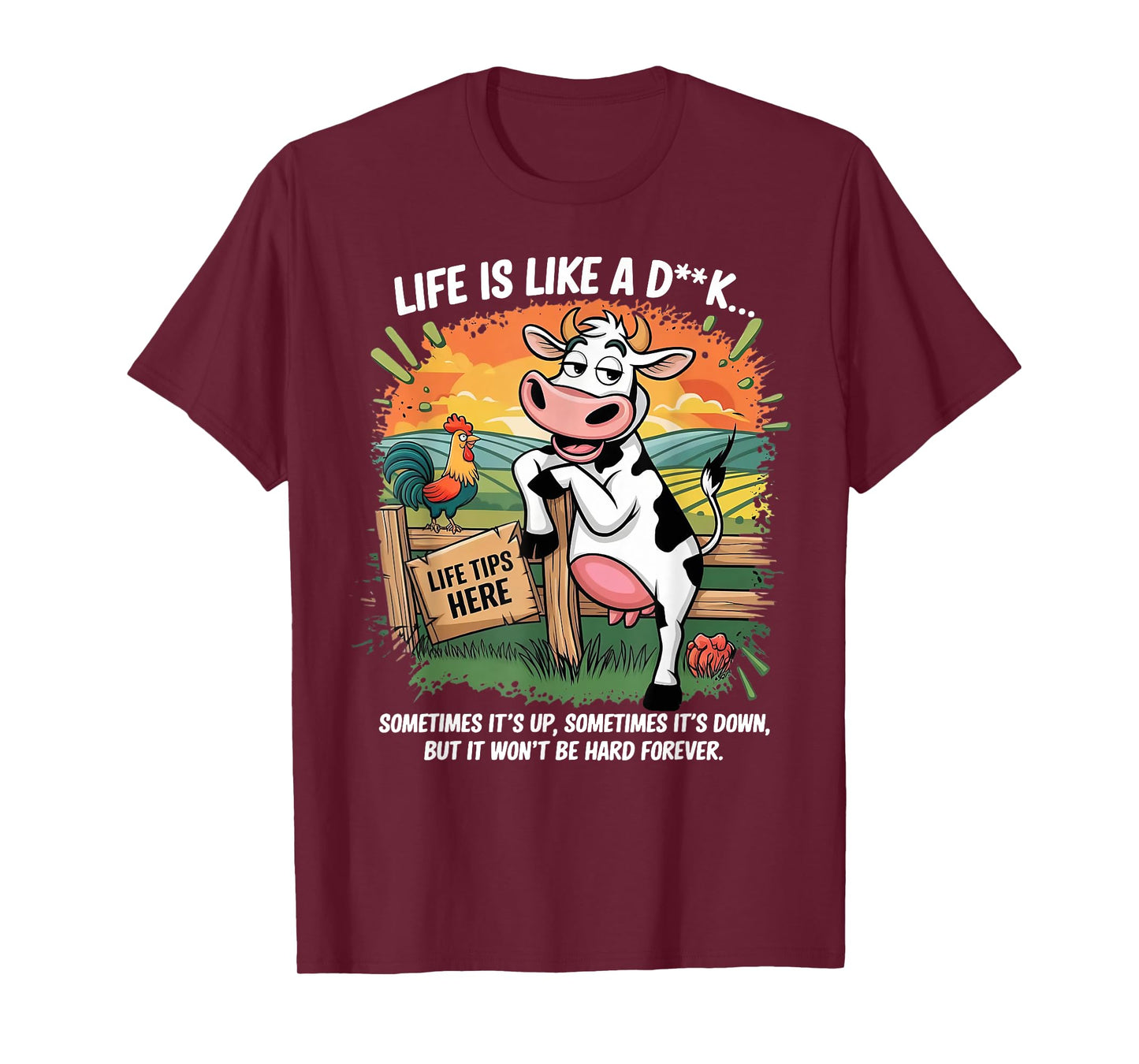 Cow Life Is Like A Dick Sometimes It's Up Sometimes Its Down T-Shirt